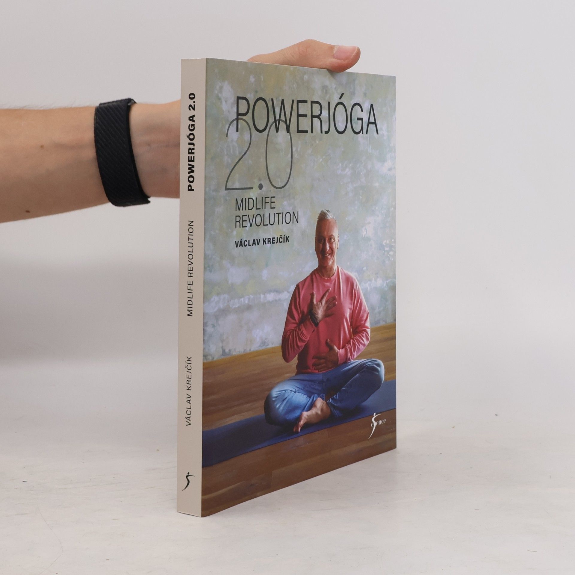 Václav Krejčík Powerjóga 2.0: Midlife Revolution.