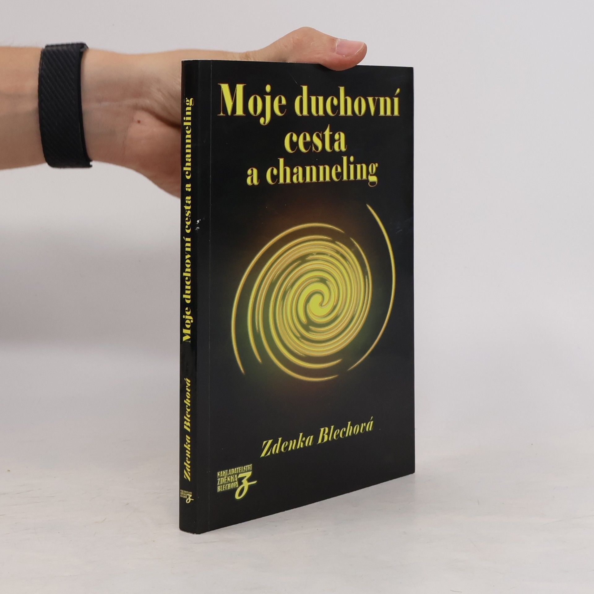 Zdenka Blechová Moje duchovní cesta a channeling