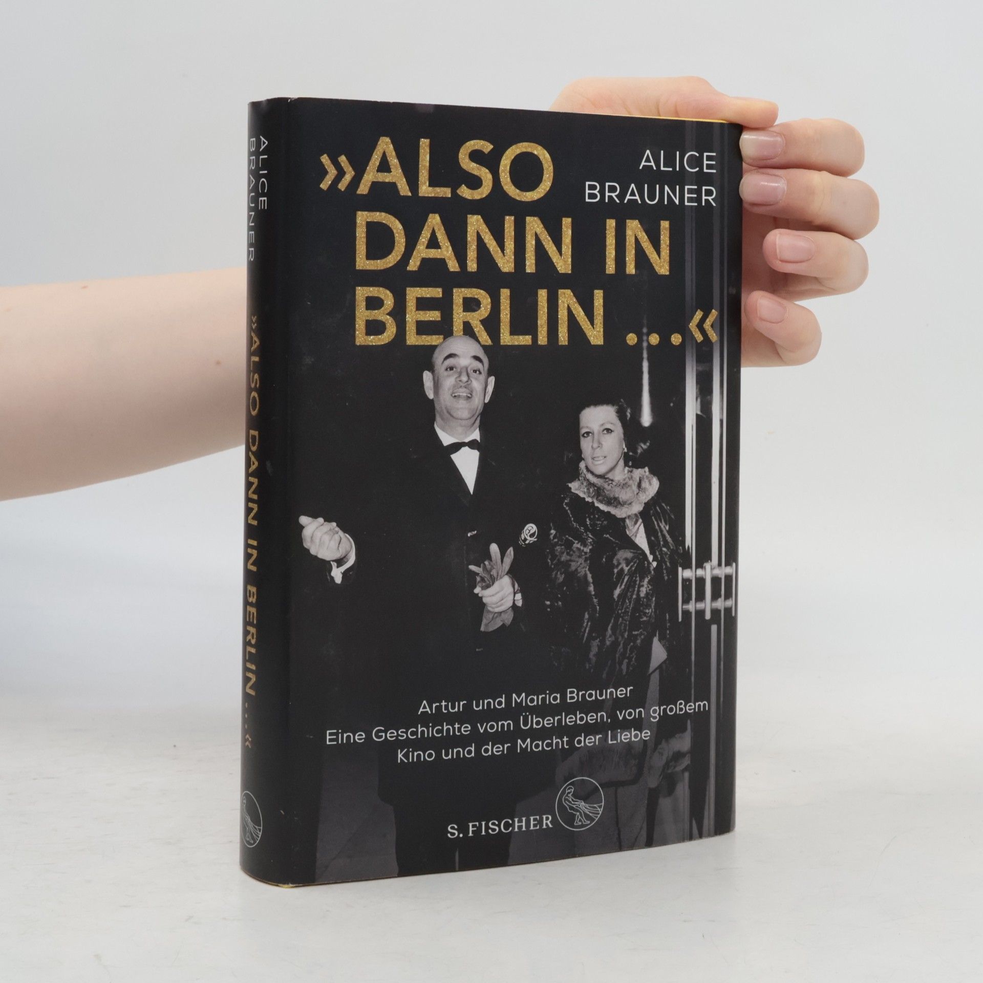 Alice Brauner »Also dann in Berlin ...«