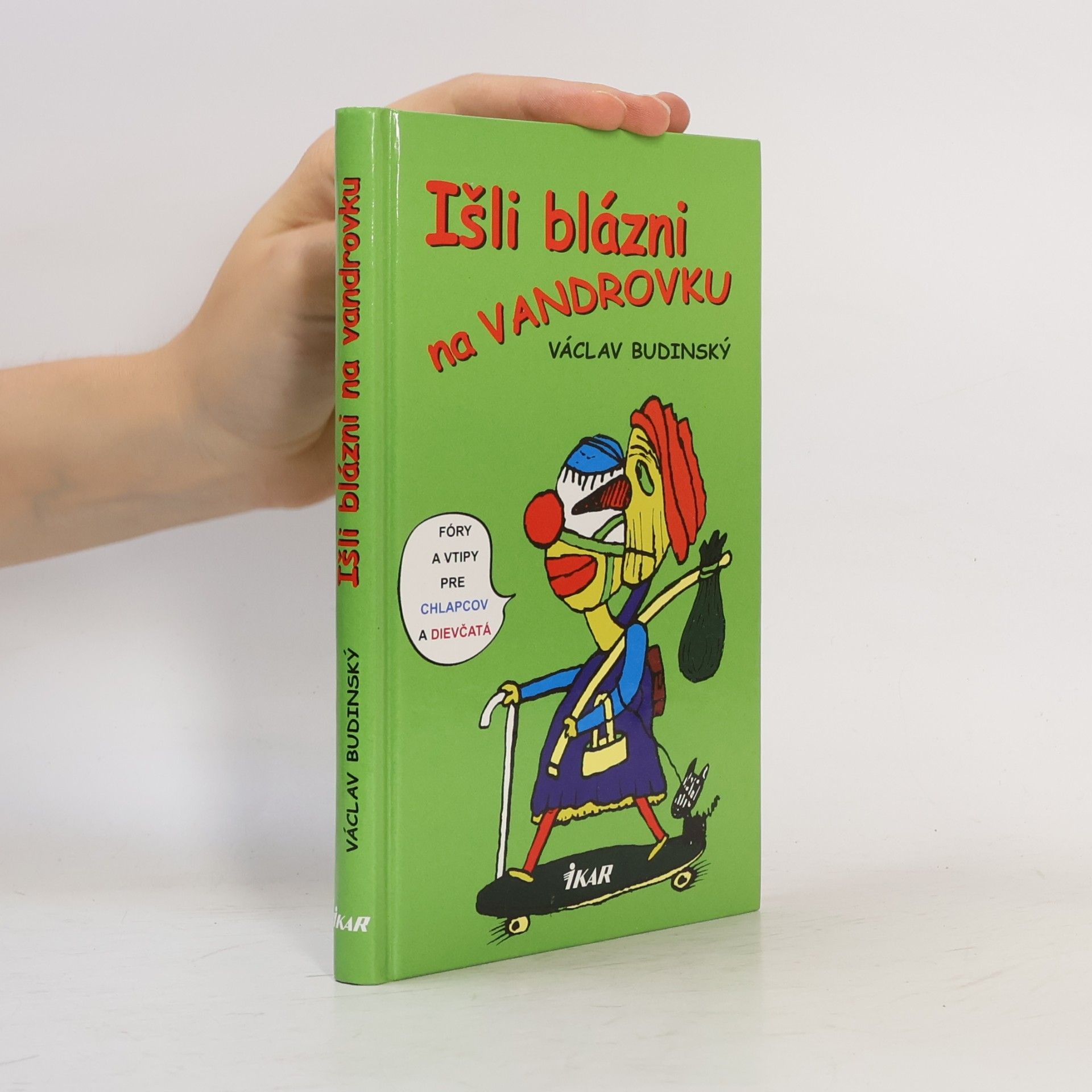 Išli blázni na vandrovku