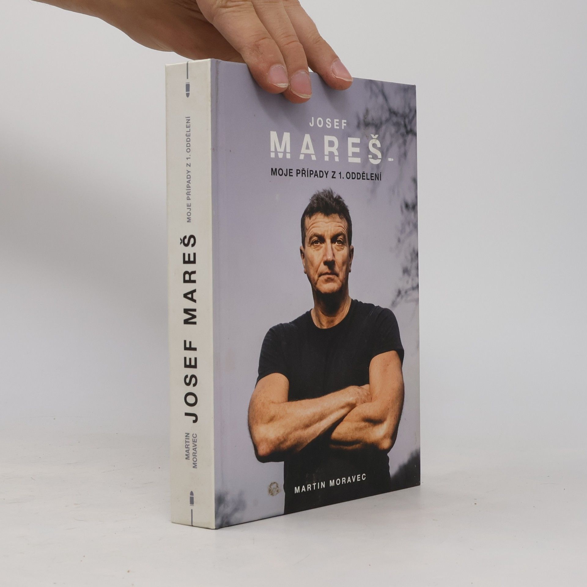 Martin Moravec Josef Mareš: Moje případy z 1. oddělení