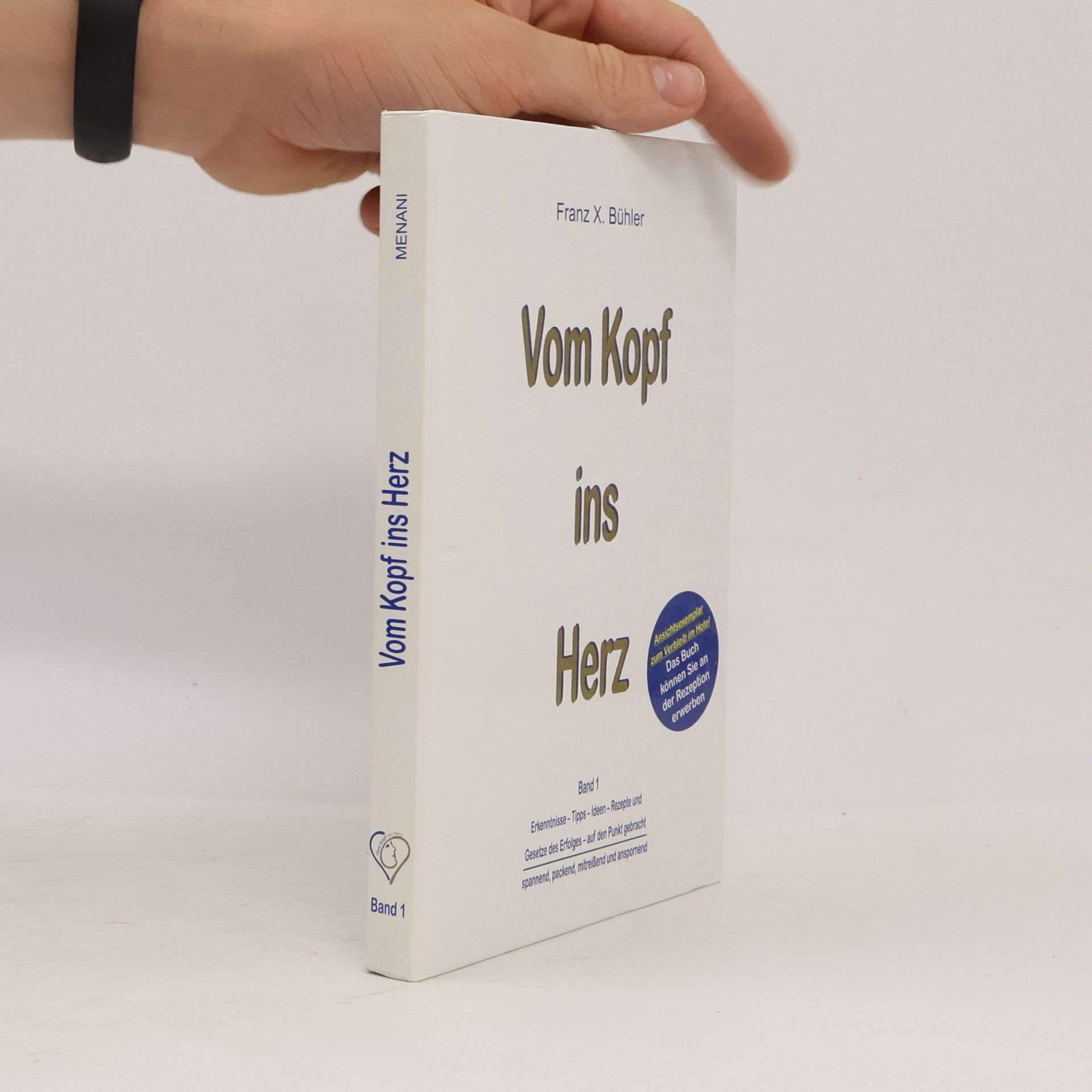 Franz X. Bühler Vom Kopf ins Herz