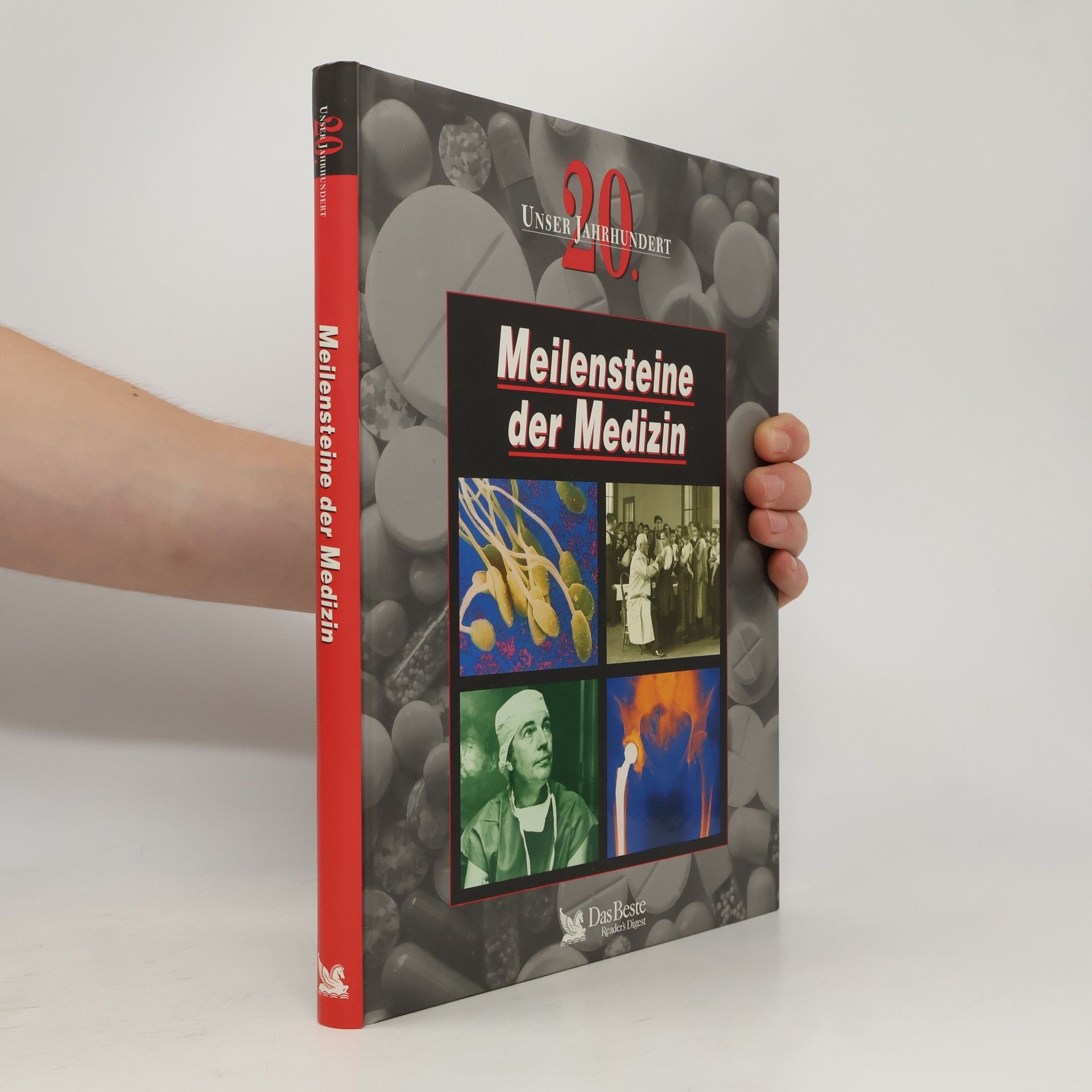 Kolektiv autorů Meilensteine der Medizin : unser 20. Jahrhundert
