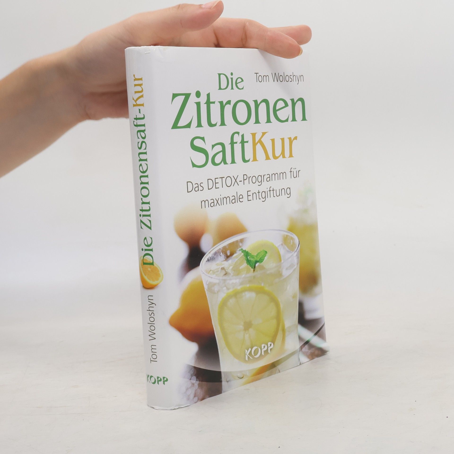 Tom Woloshyn Die Zitronensaft-Kur