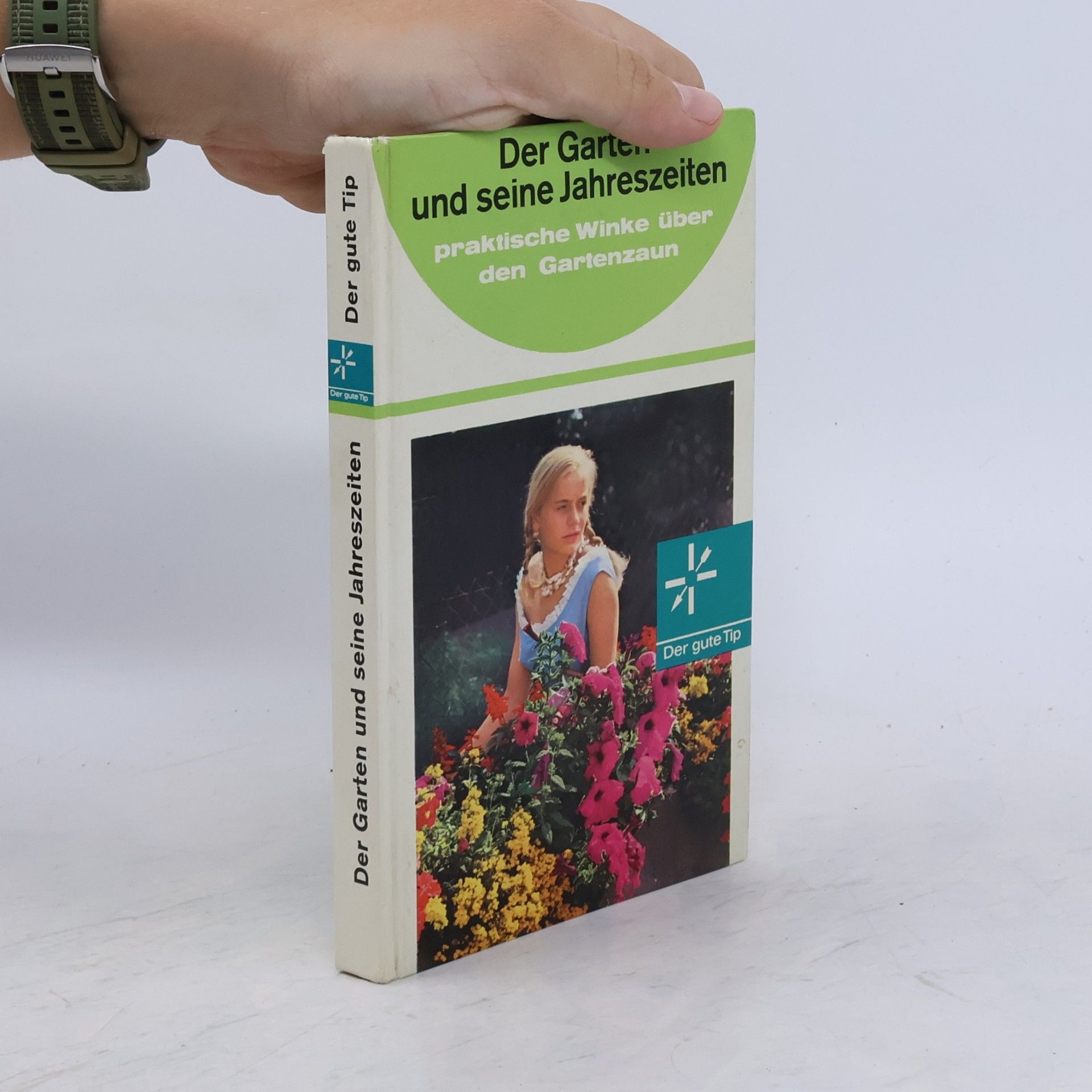  Der Garten und seine Jahreszeiten. Der gute Tip