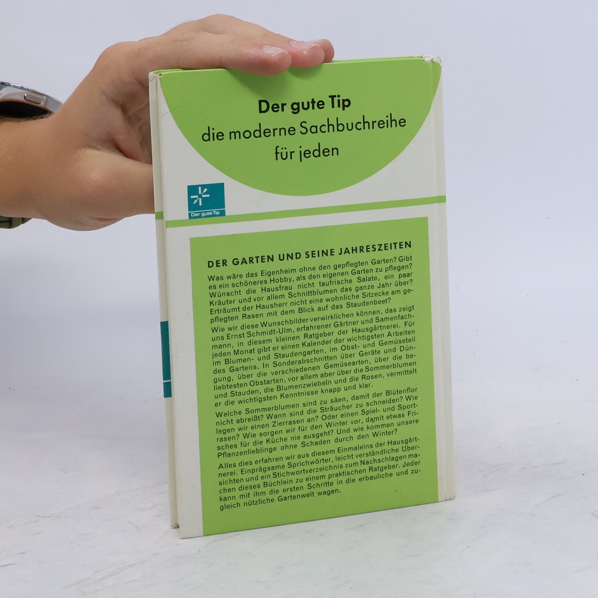Ernst Schmidt  Der Garten und seine Jahreszeiten. Der gute Tip