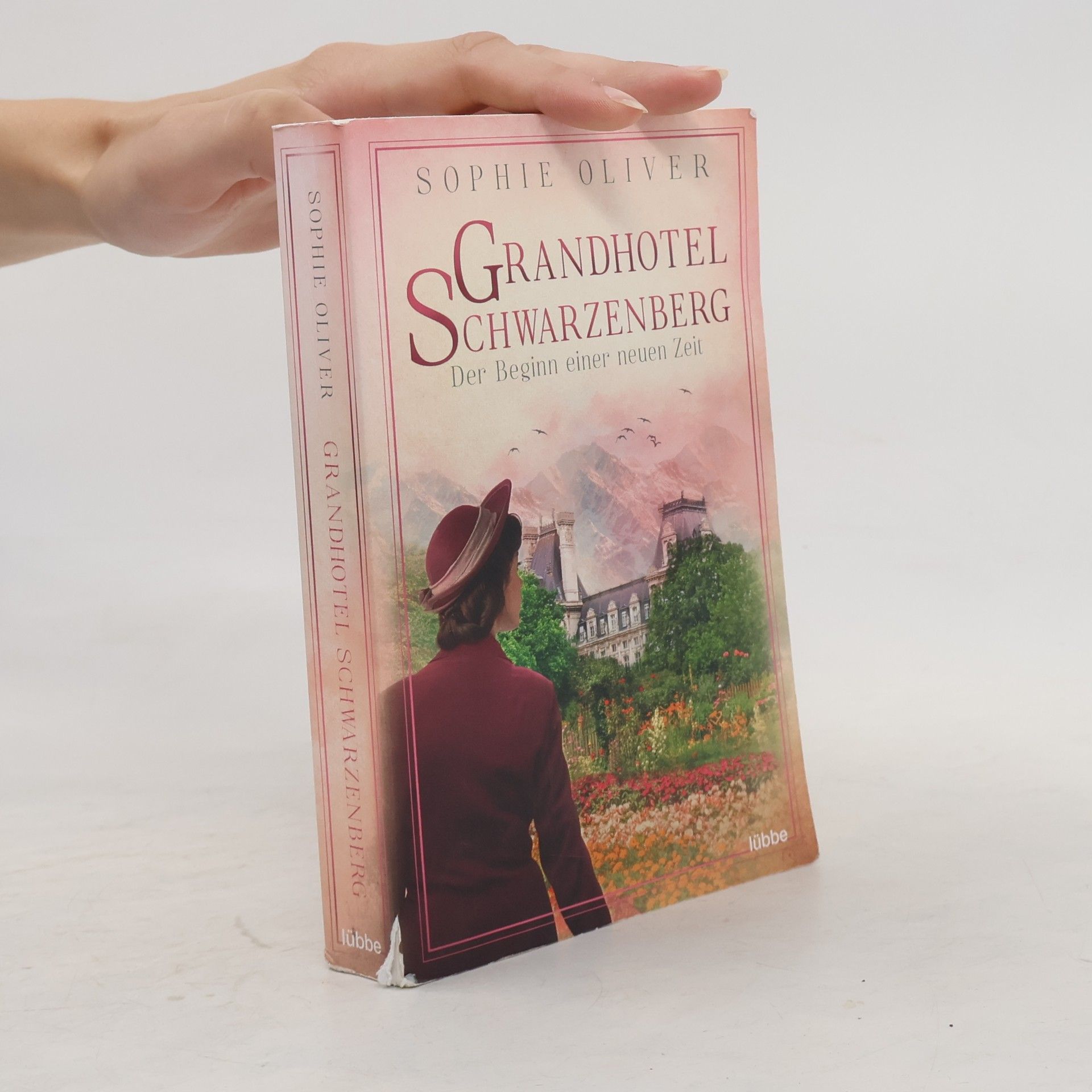 Sophie Oliver Grandhotel Schwarzenberg - Der Beginn einer neuen Zeit