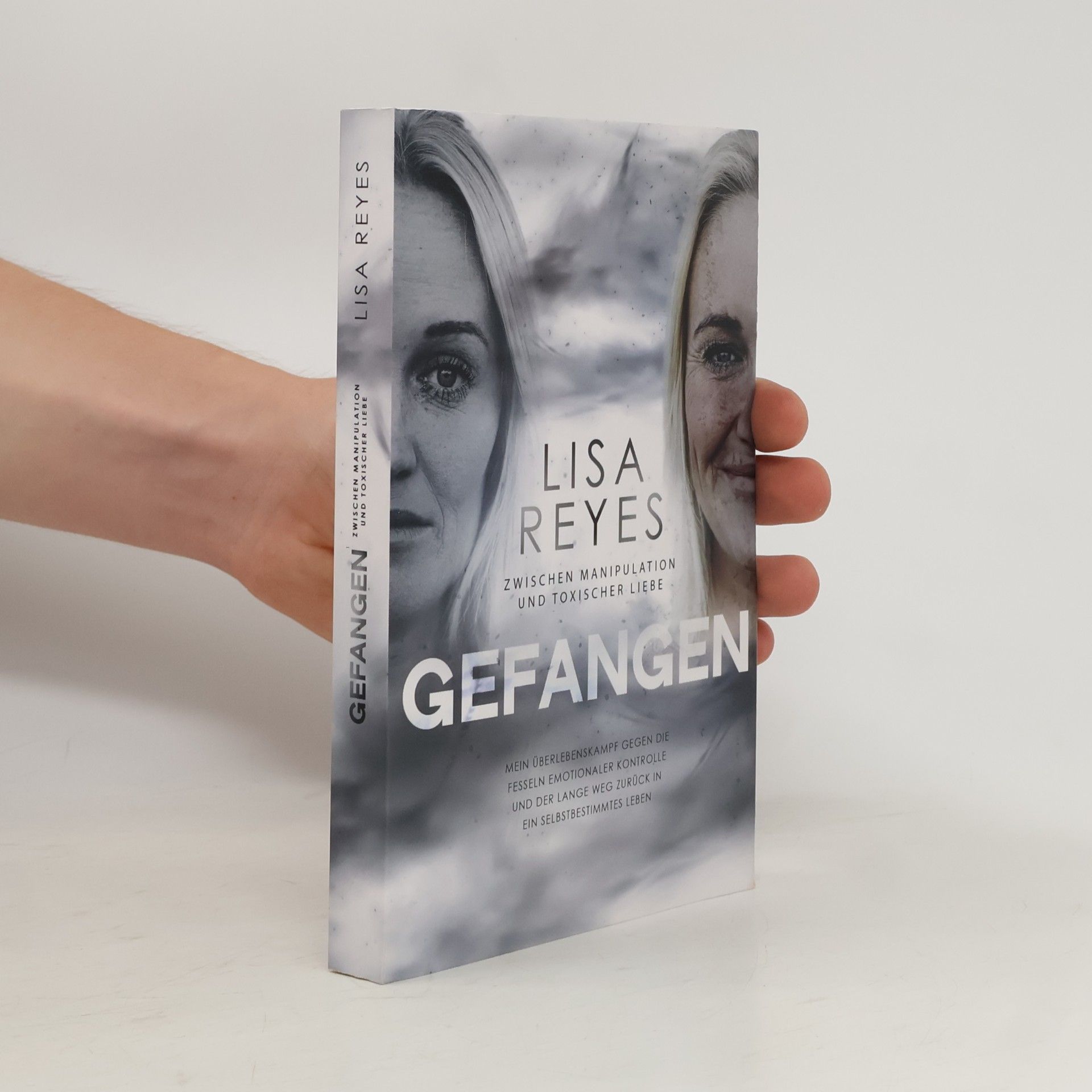 Lisa Reyes Gefangen. Zwischen Manipulation und toxischer Liebe