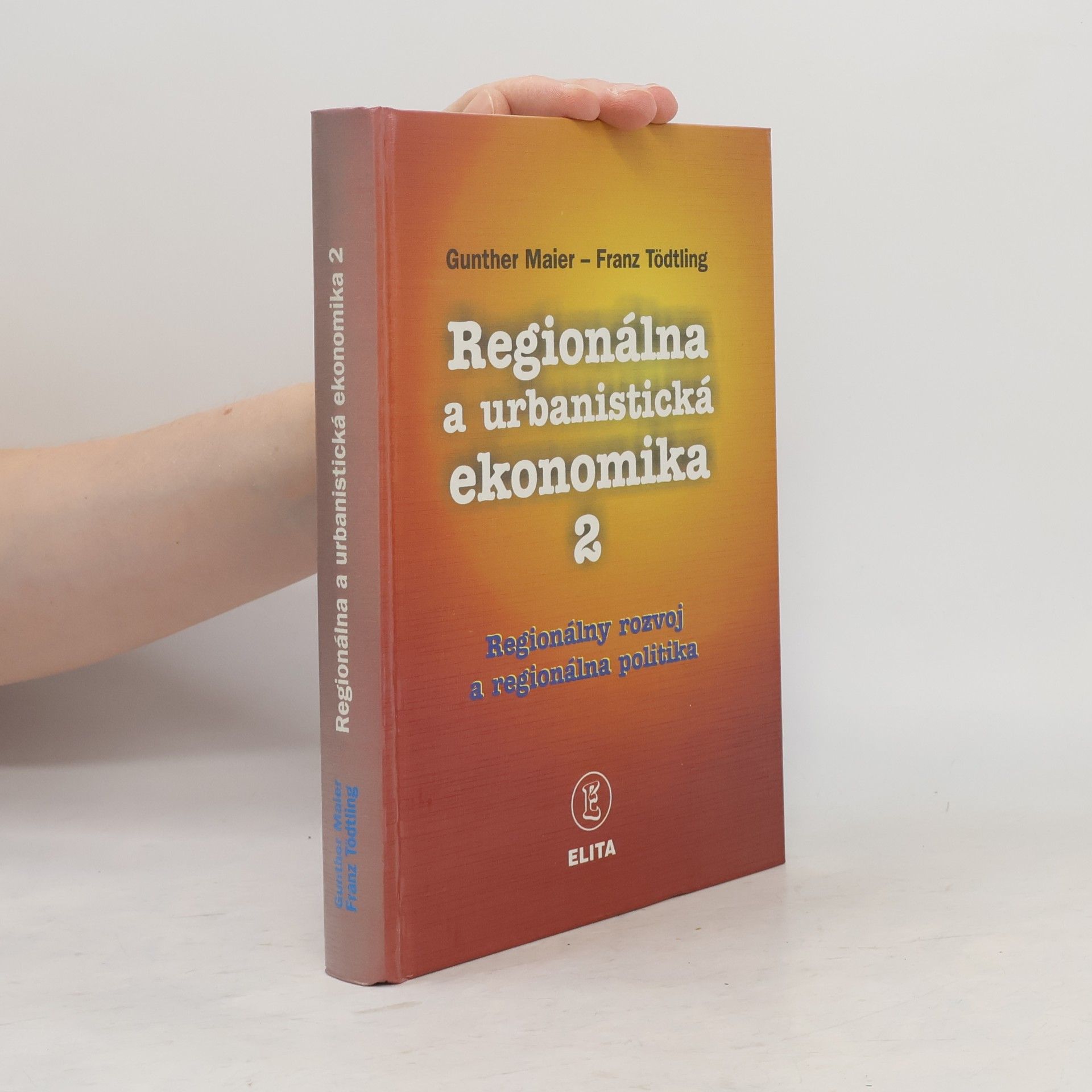 Franz Tödtling Regionálna a urbanistická ekonomika 2: Regionálny rozvoj a regionálna politika