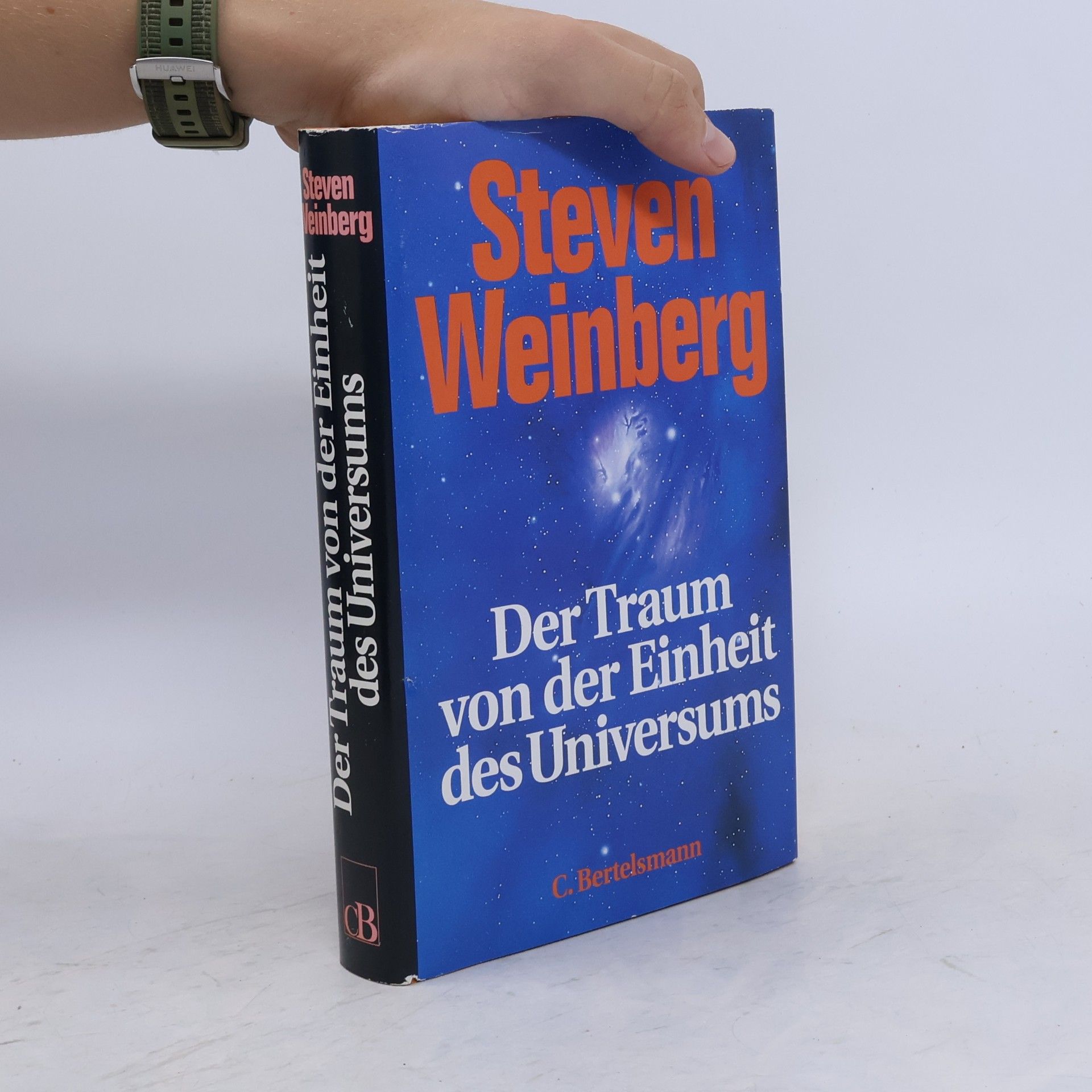 Steven Weinberg Der Traum von der Einheit des Universums