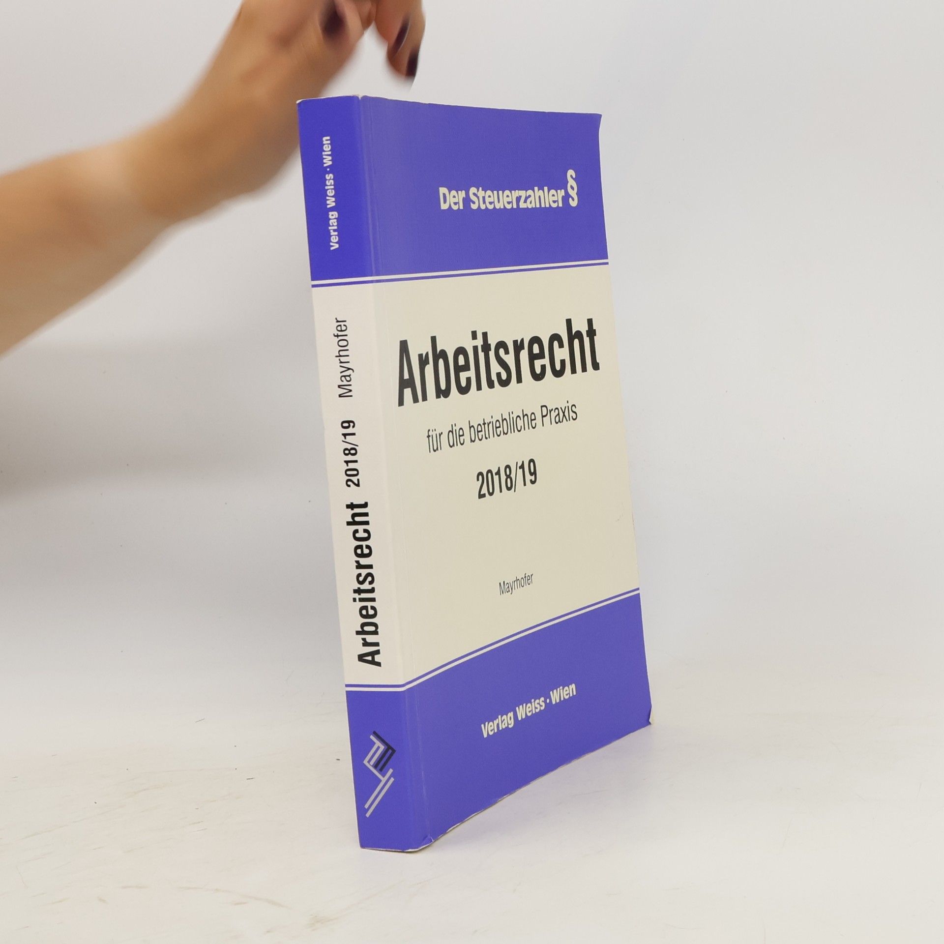 Mayrhofer, Karl Arbeitsrecht für die betriebliche Praxis (Der Steuerzahler)