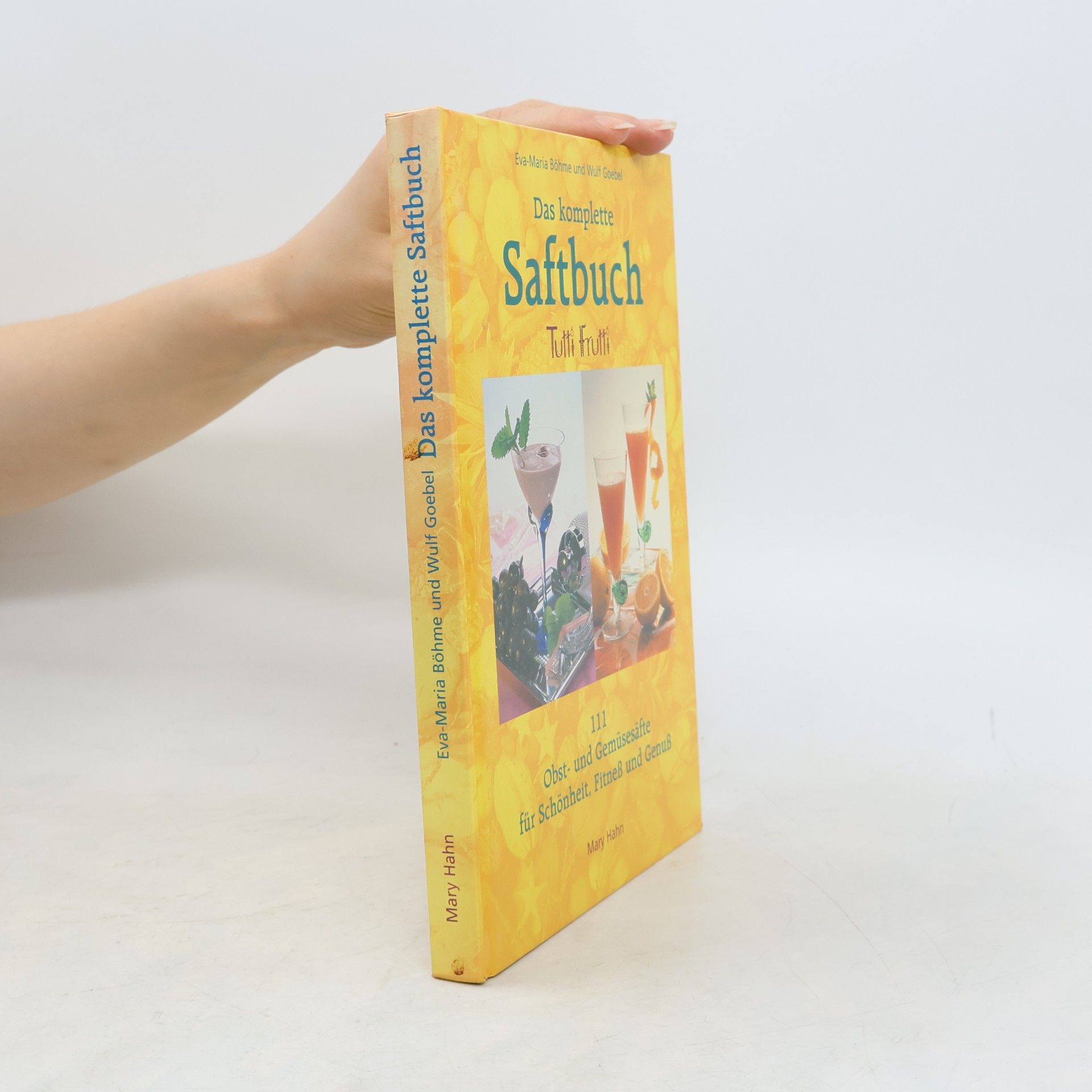 Eva-Maria Böhme Das komplette Saftbuch