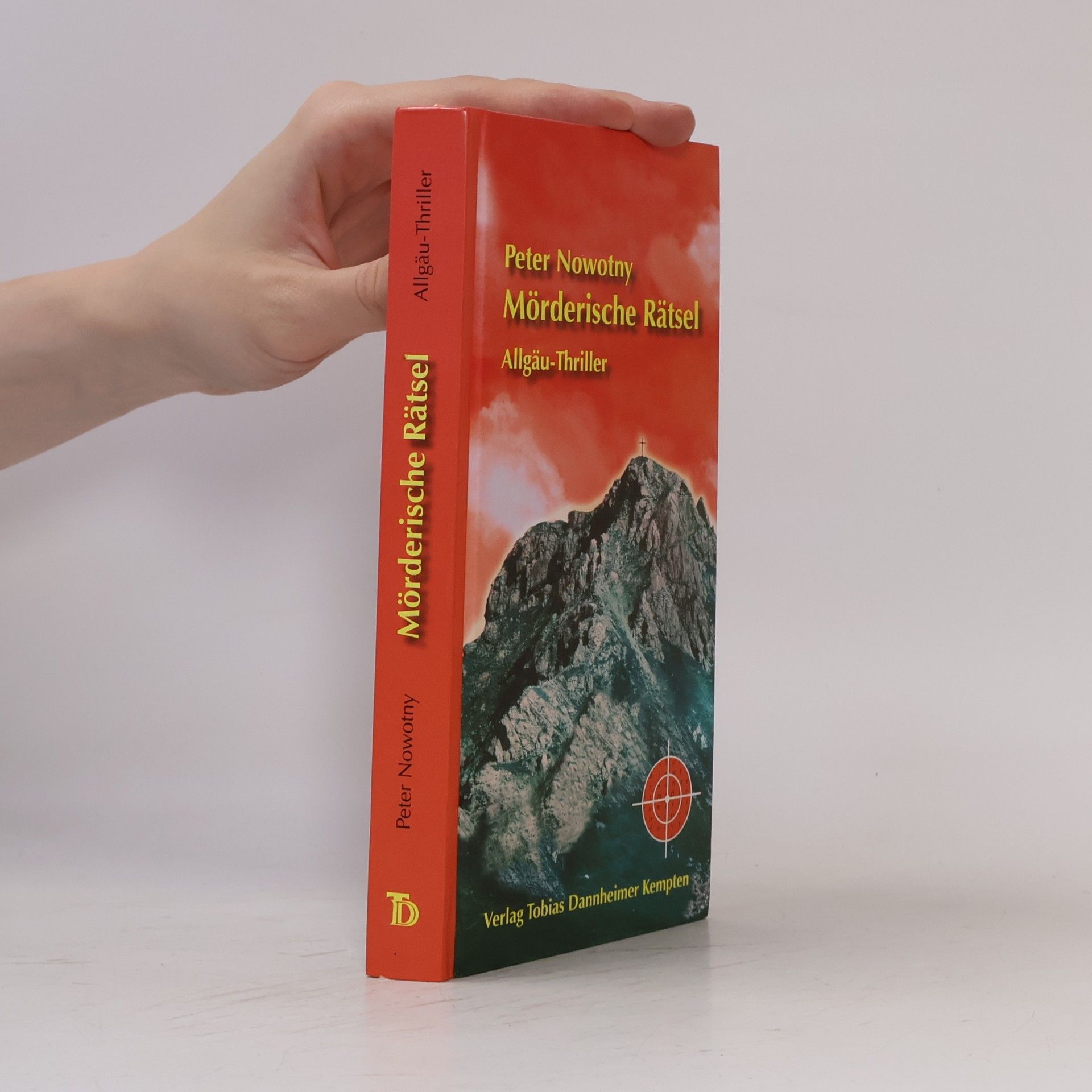 Peter Nowotny Allgäu-Thriller: Mörderische Rätsel