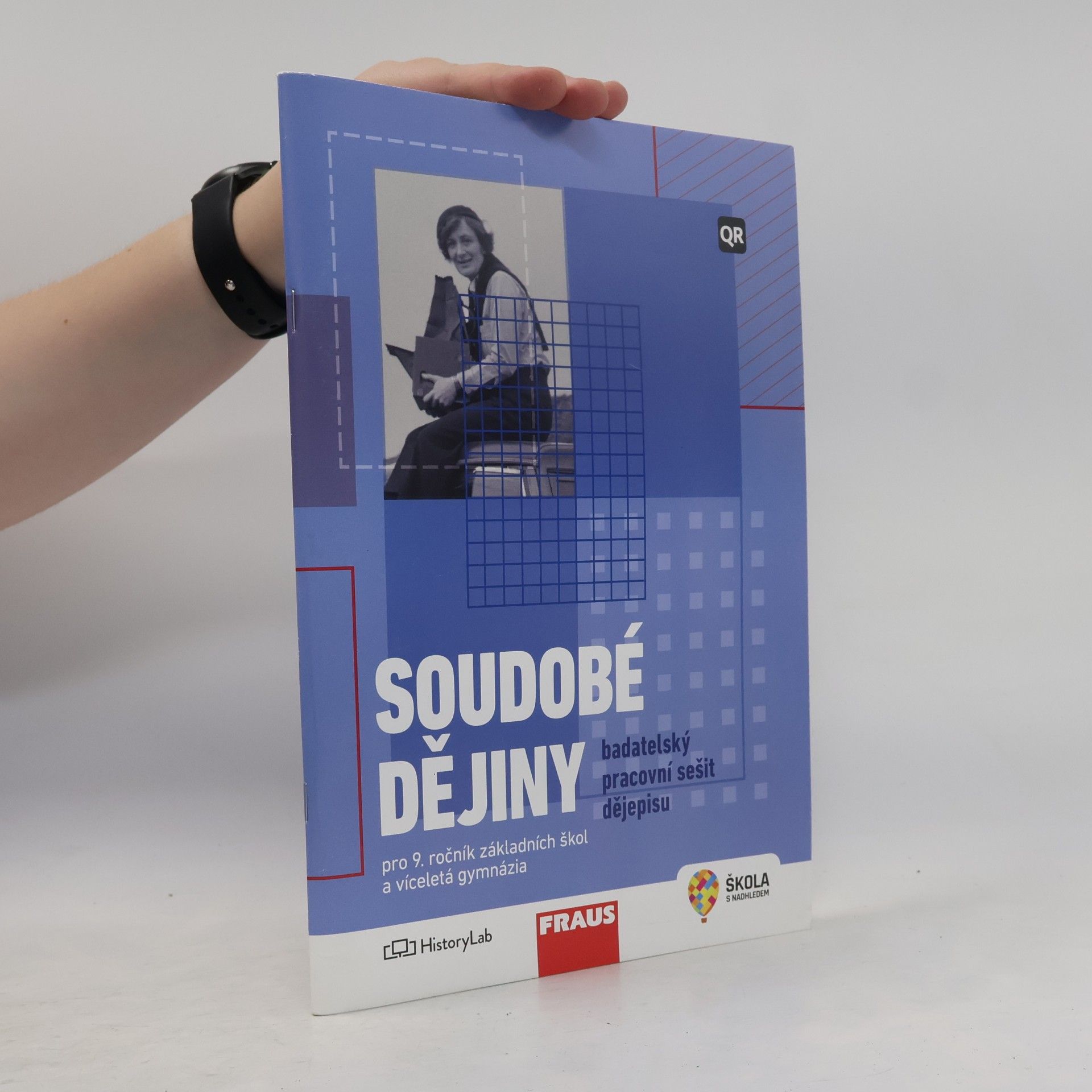 Collectif d'auteurs Soudobé dějiny. Pro 9. ročník základních škol a víceletá gymnázia. Pracovní sešit