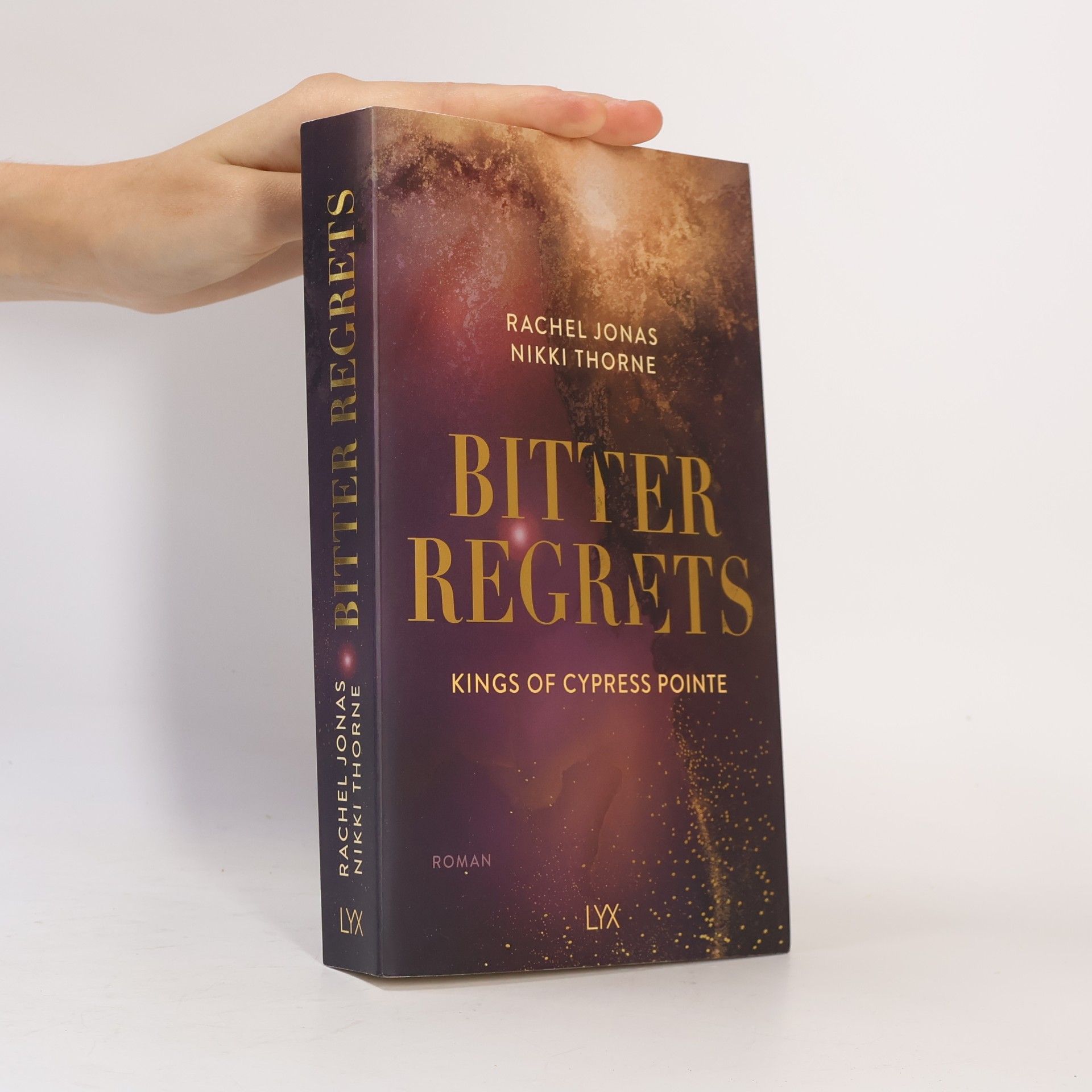 Rachel Jonas Und Nikki Thorne Bitter Regrets / Kings of Cypress Pointe Bd.2
