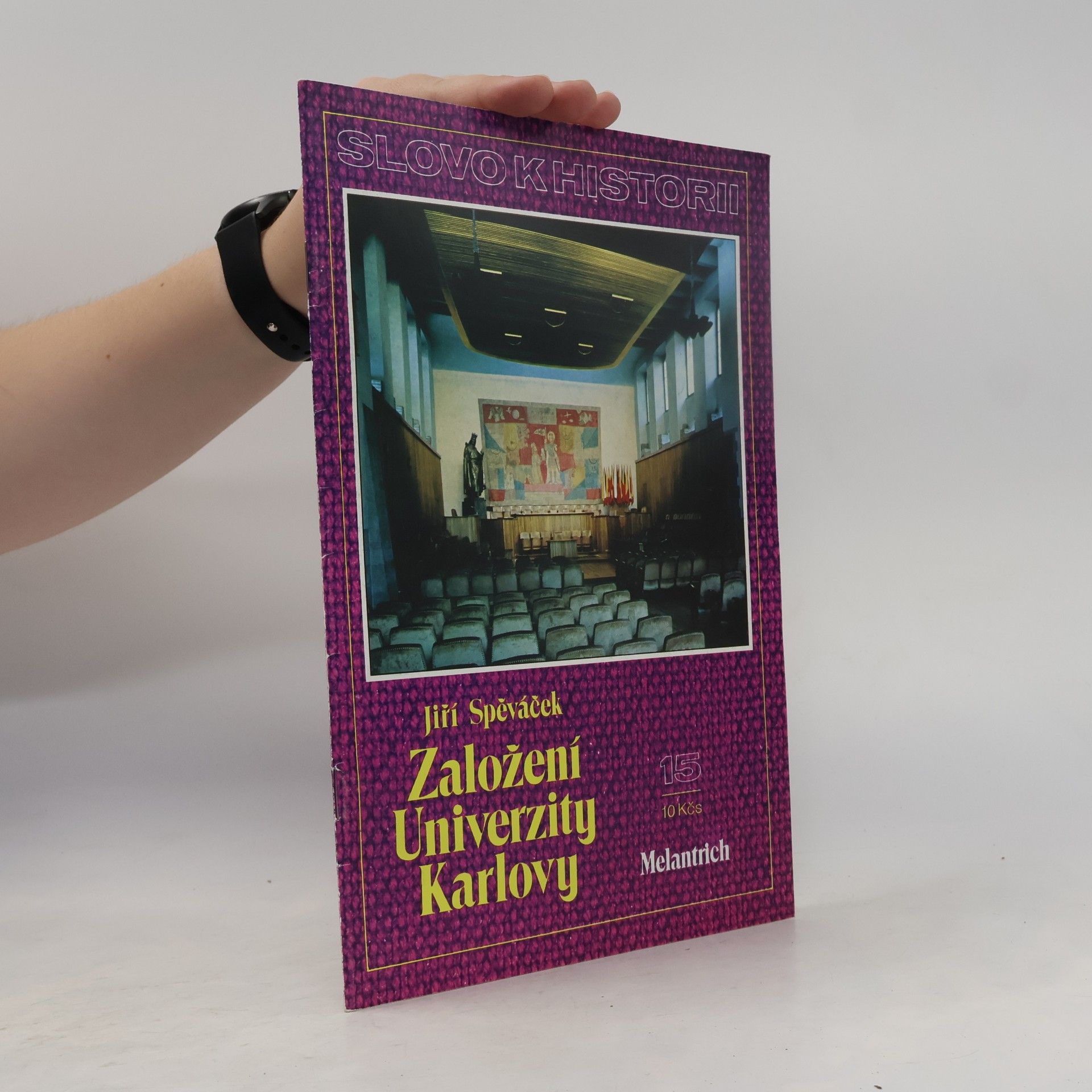 Jiří Spěváček Založení Univerzity Karlovy, č. 15