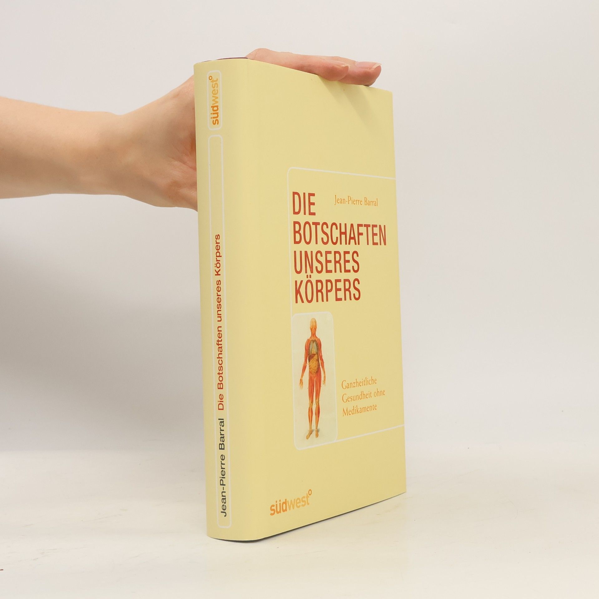 Jean Pierre Barral Die Botschaften unseres Körpers