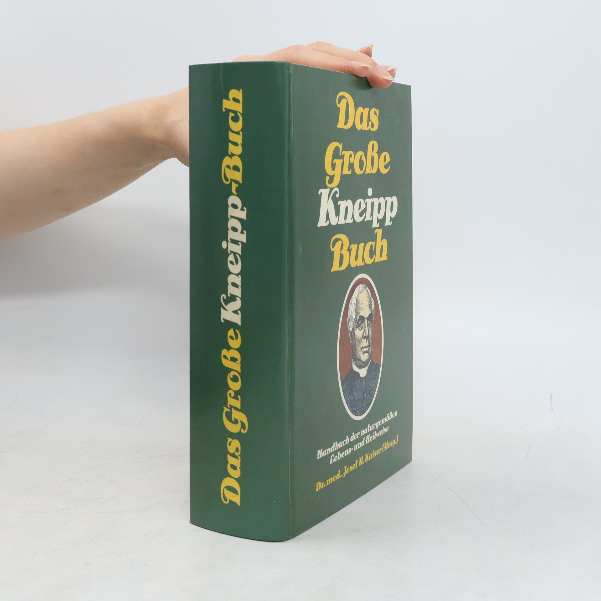 Josef H. Kaiser Das Grosse Kneipp Buch