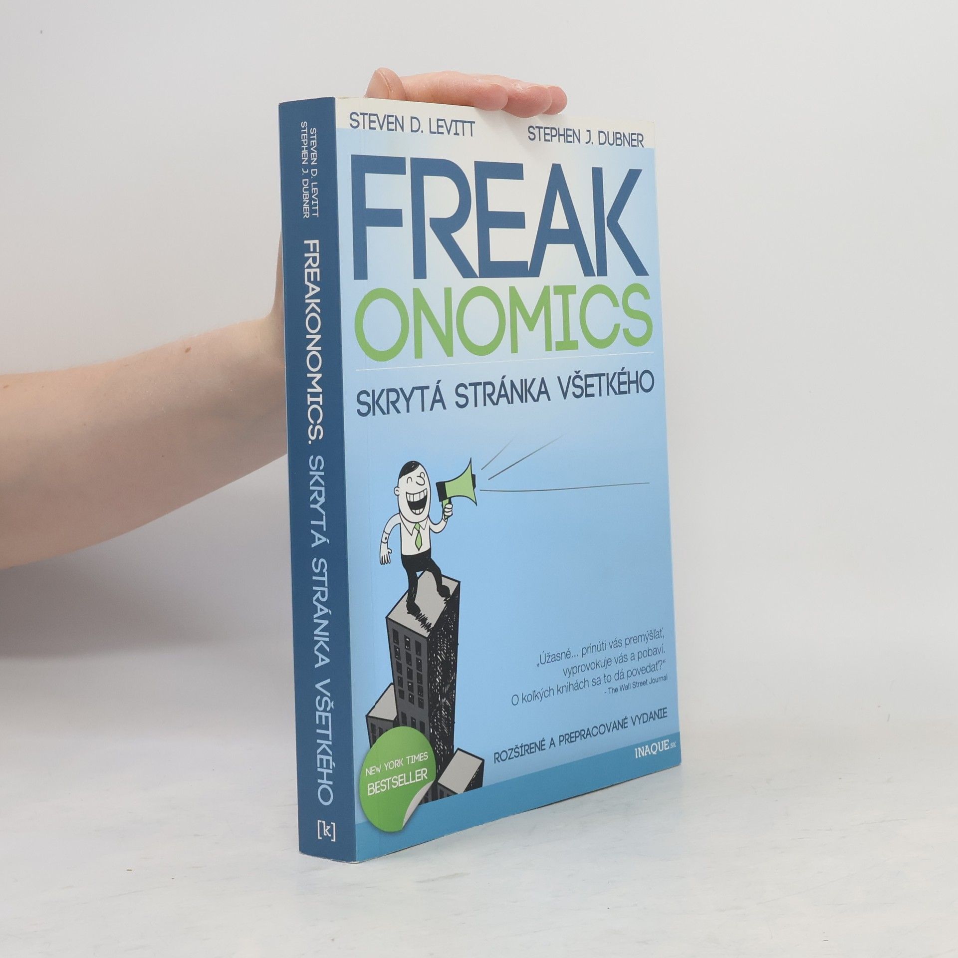 Steven D. Levitt Freakonomics : skrytá stránka všetkého