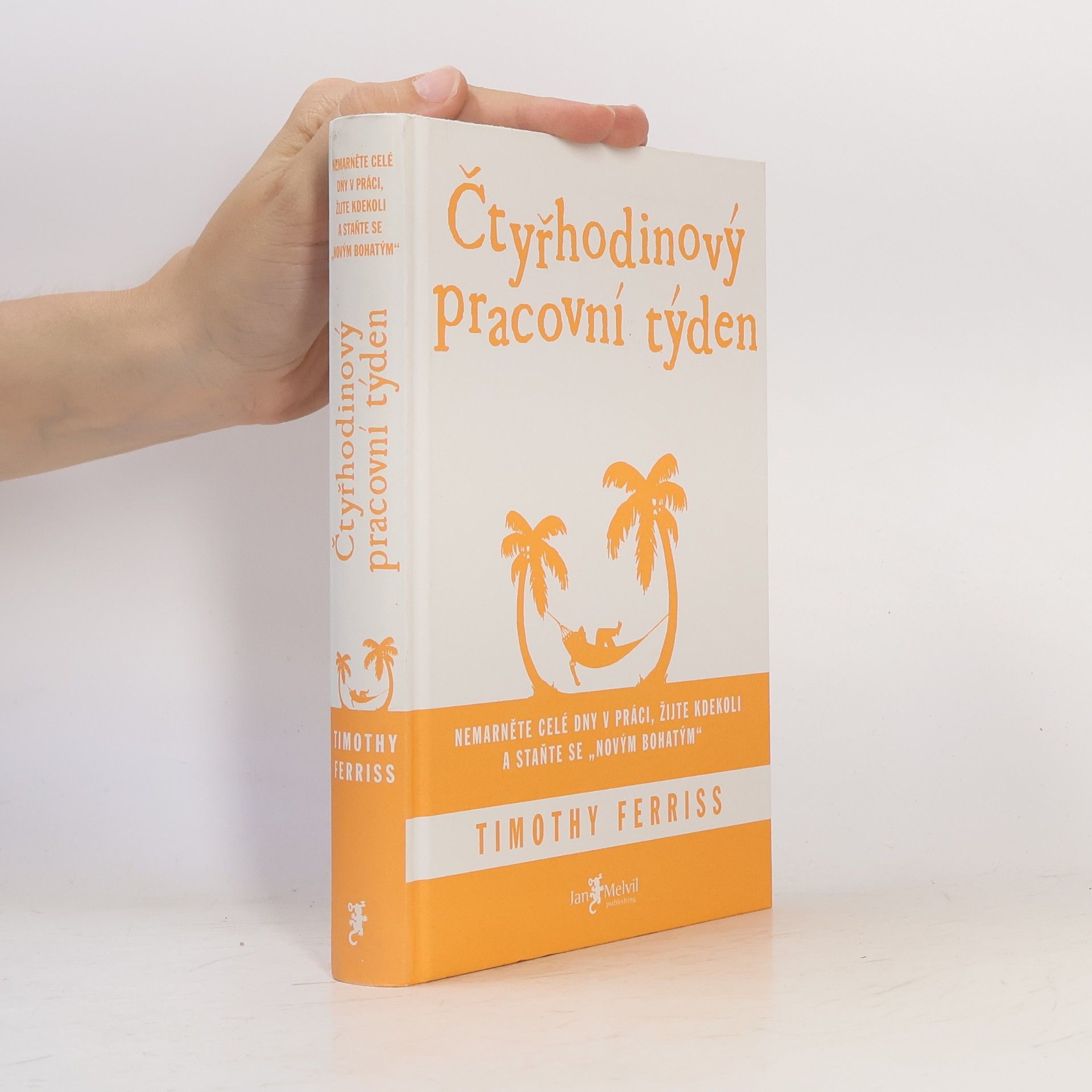 Timothy Ferriss Čtyřhodinový pracovní týden