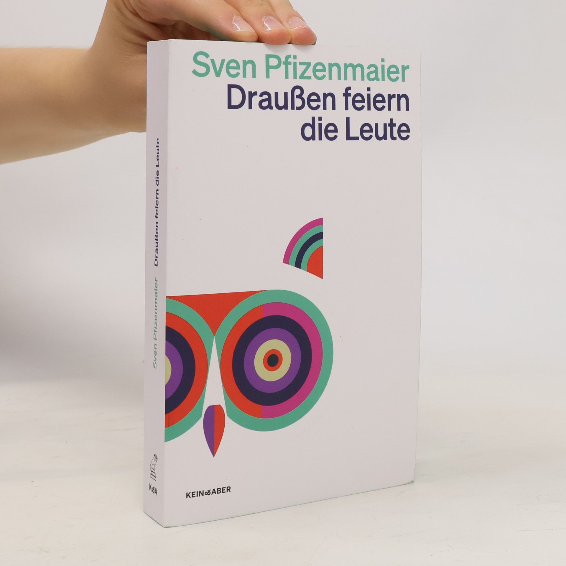 Sven Pfizenmaier Draußen feiern die Leute