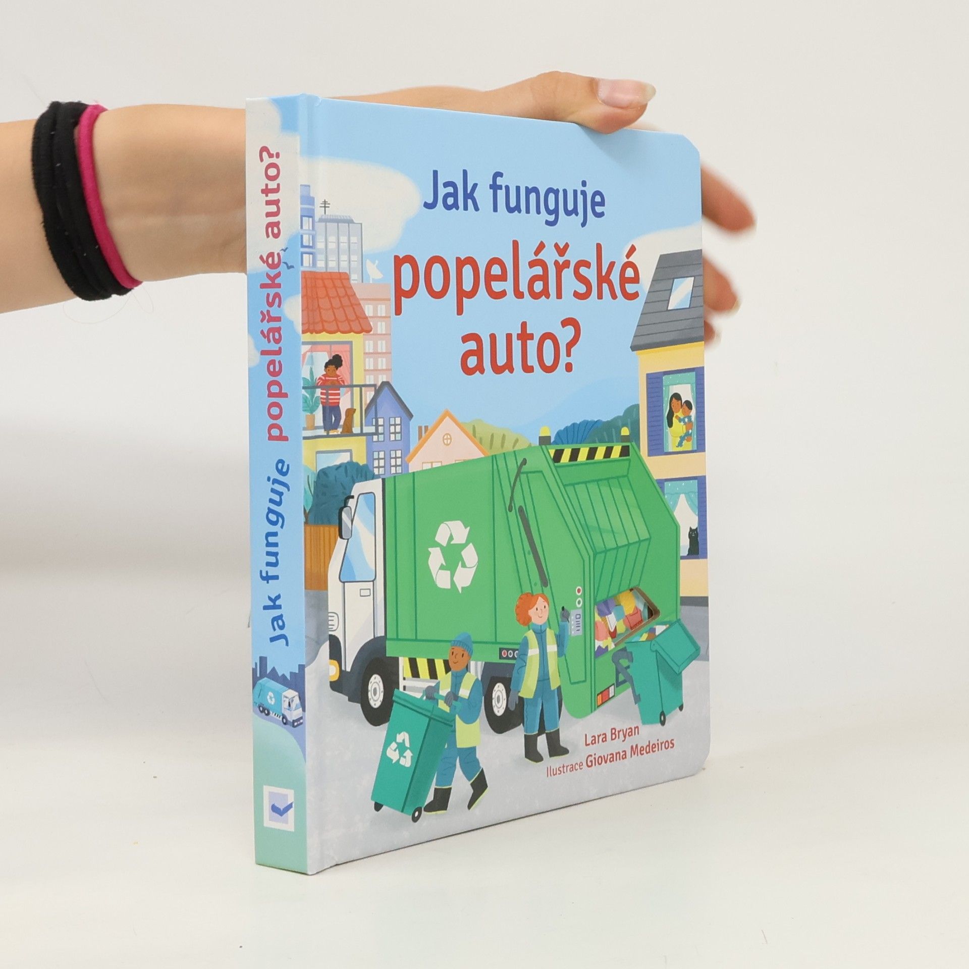 Lara Bryan Jak funguje popelářské auto?