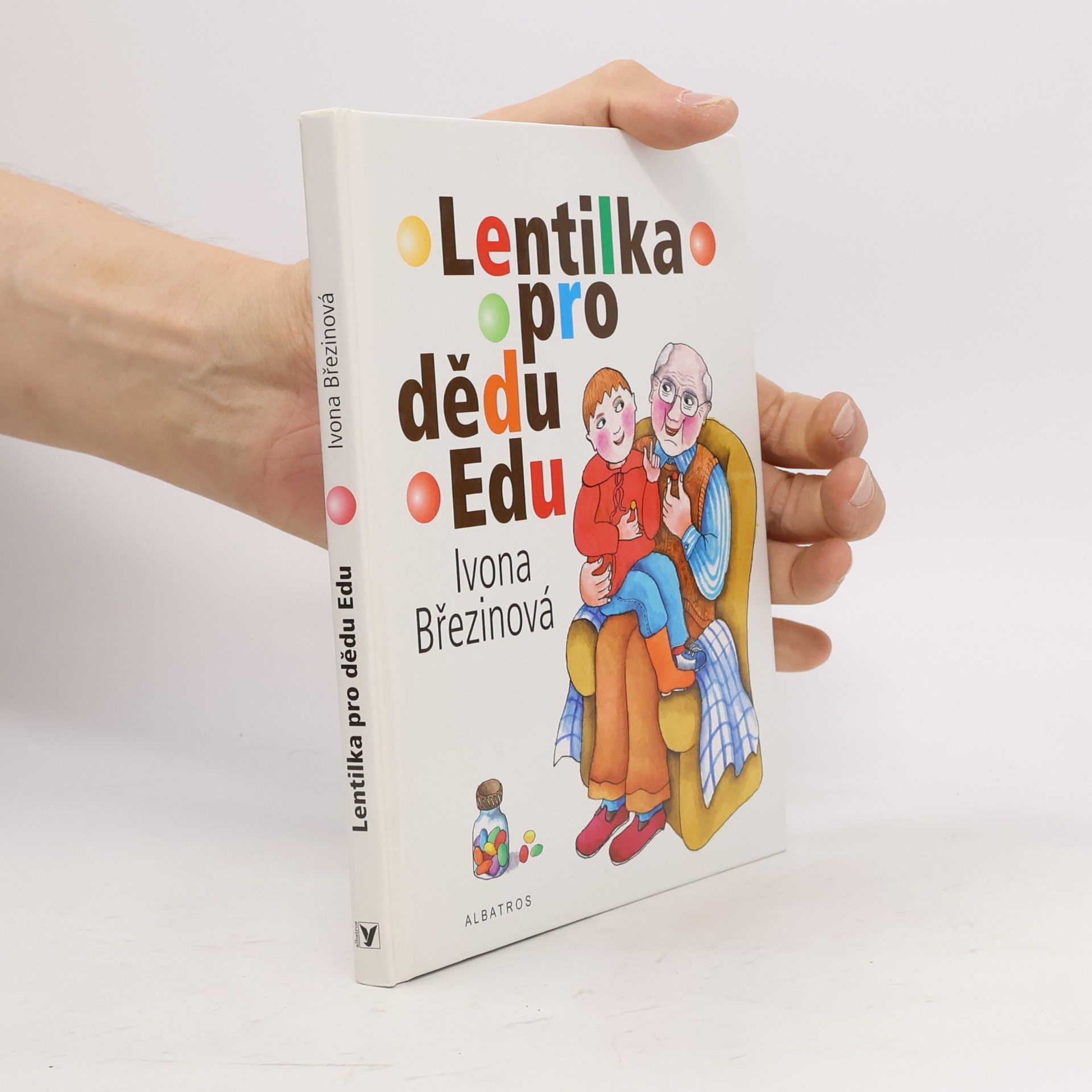 Ivona Březinová Lentilka pro dědu Edu