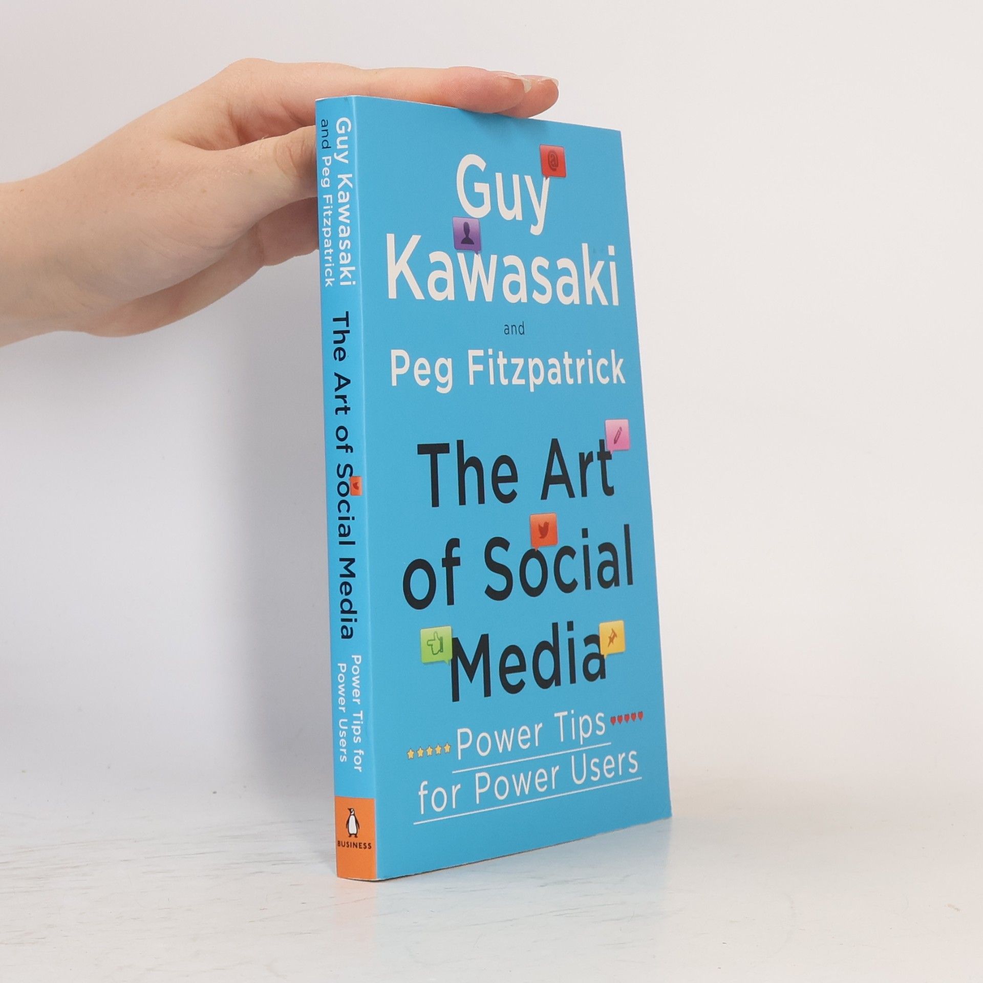 Guy Kawasaki The Art of Social Media: Power tips for power users