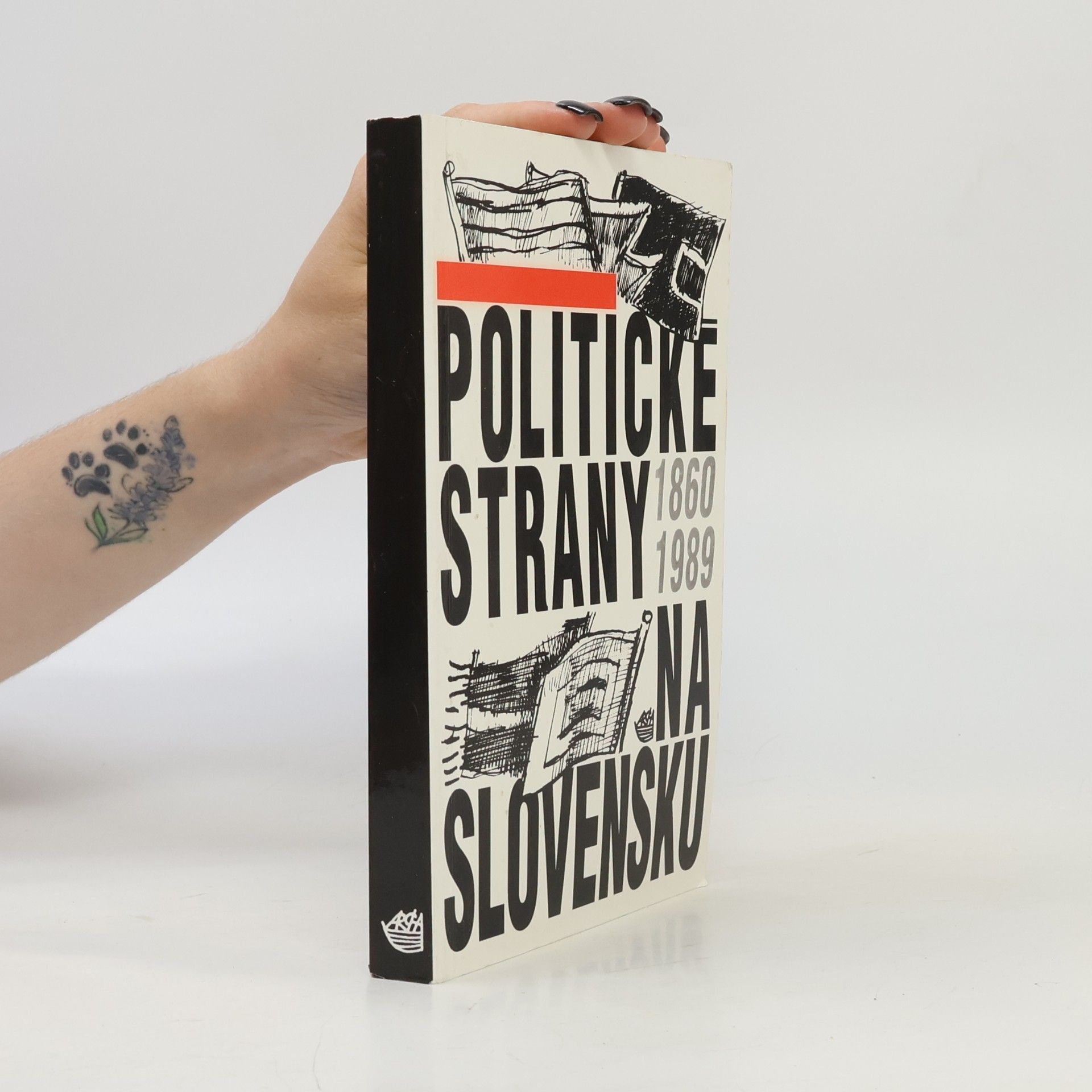 Ľubomír Lipták Politické strany na Slovensku : 1860-1989