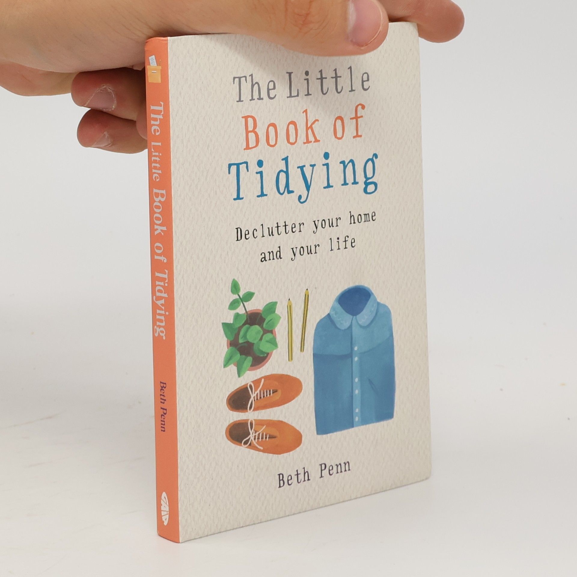 Beth Penn The little book of tidying : declutter your home and your life