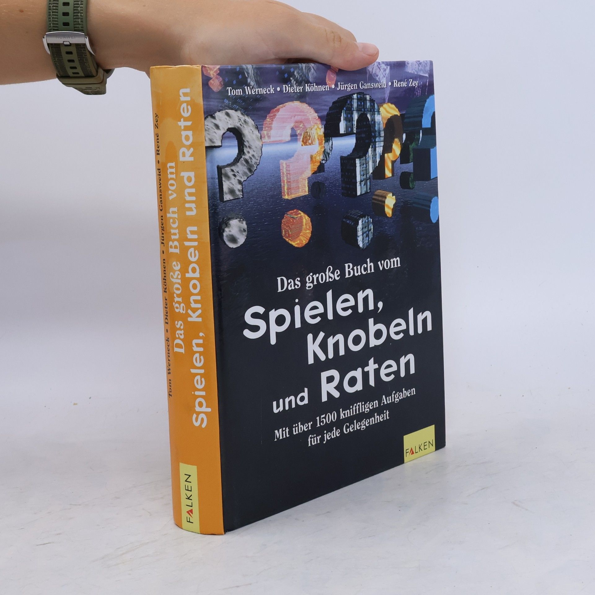 Tom Werneck Das große Buch vom Spielen, Knobeln, Raten