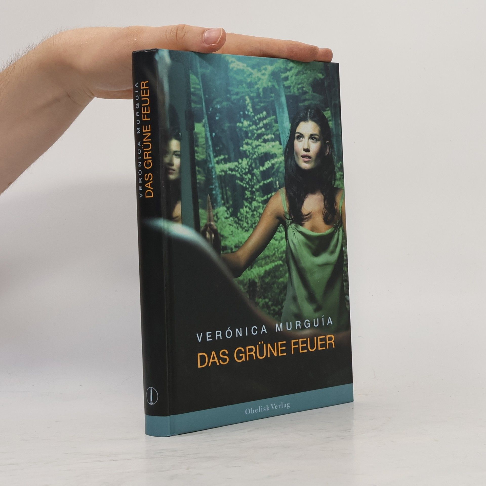 Verónica Murguía Das grüne Feuer