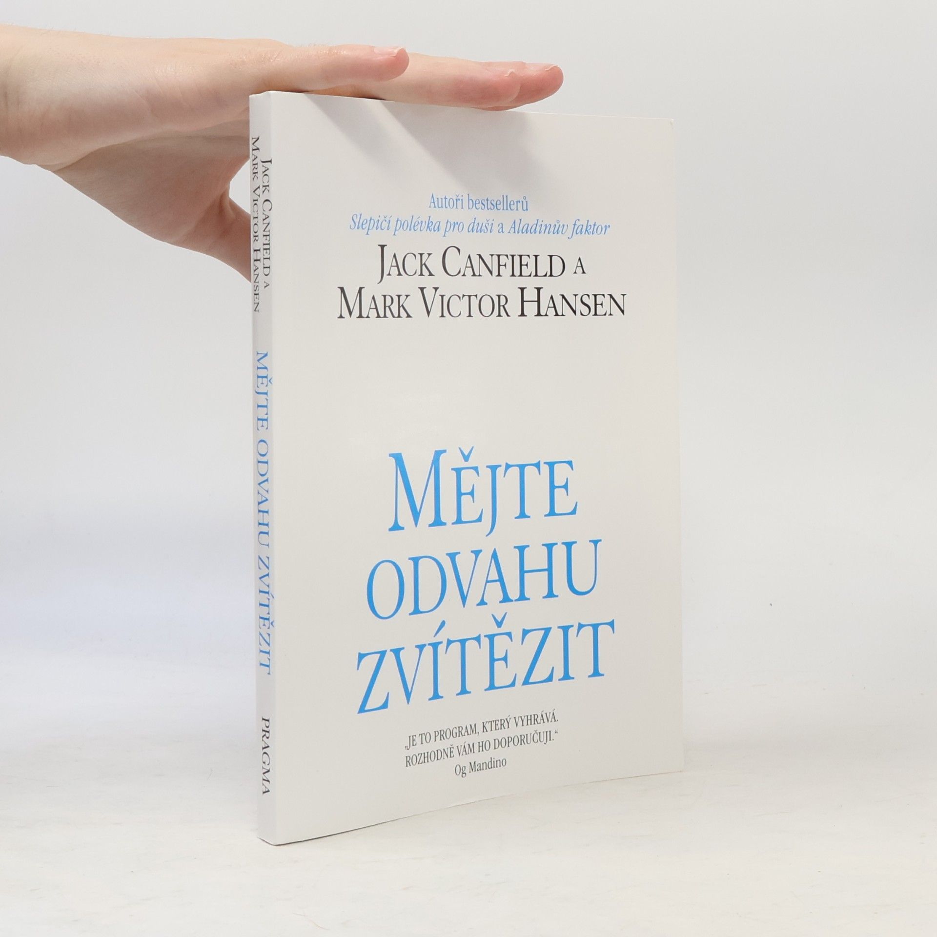 Mark Victor Hansen Mějte odvahu zvítězit