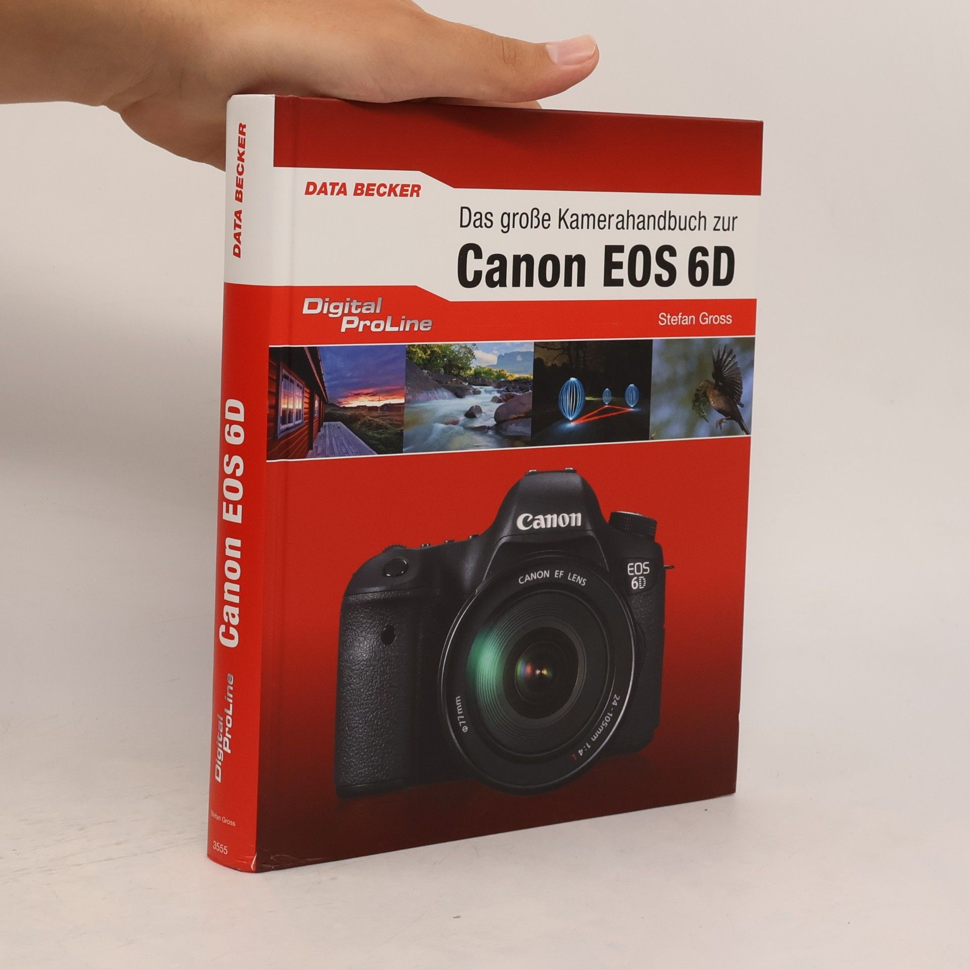 Das große Kamerahandbuch zur Canon EOS 6D