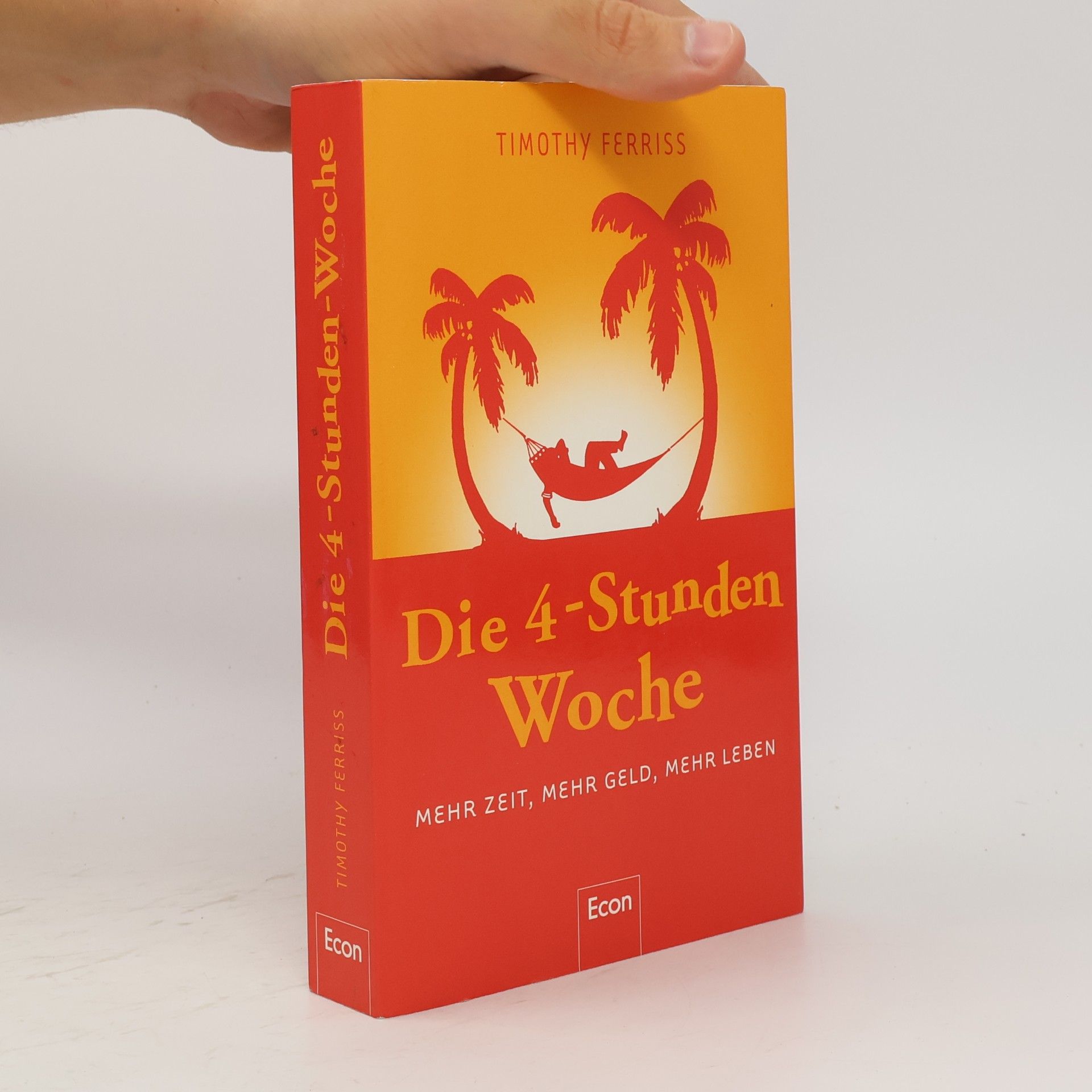 Timothy Ferriss Die 4-Stunden-Woche