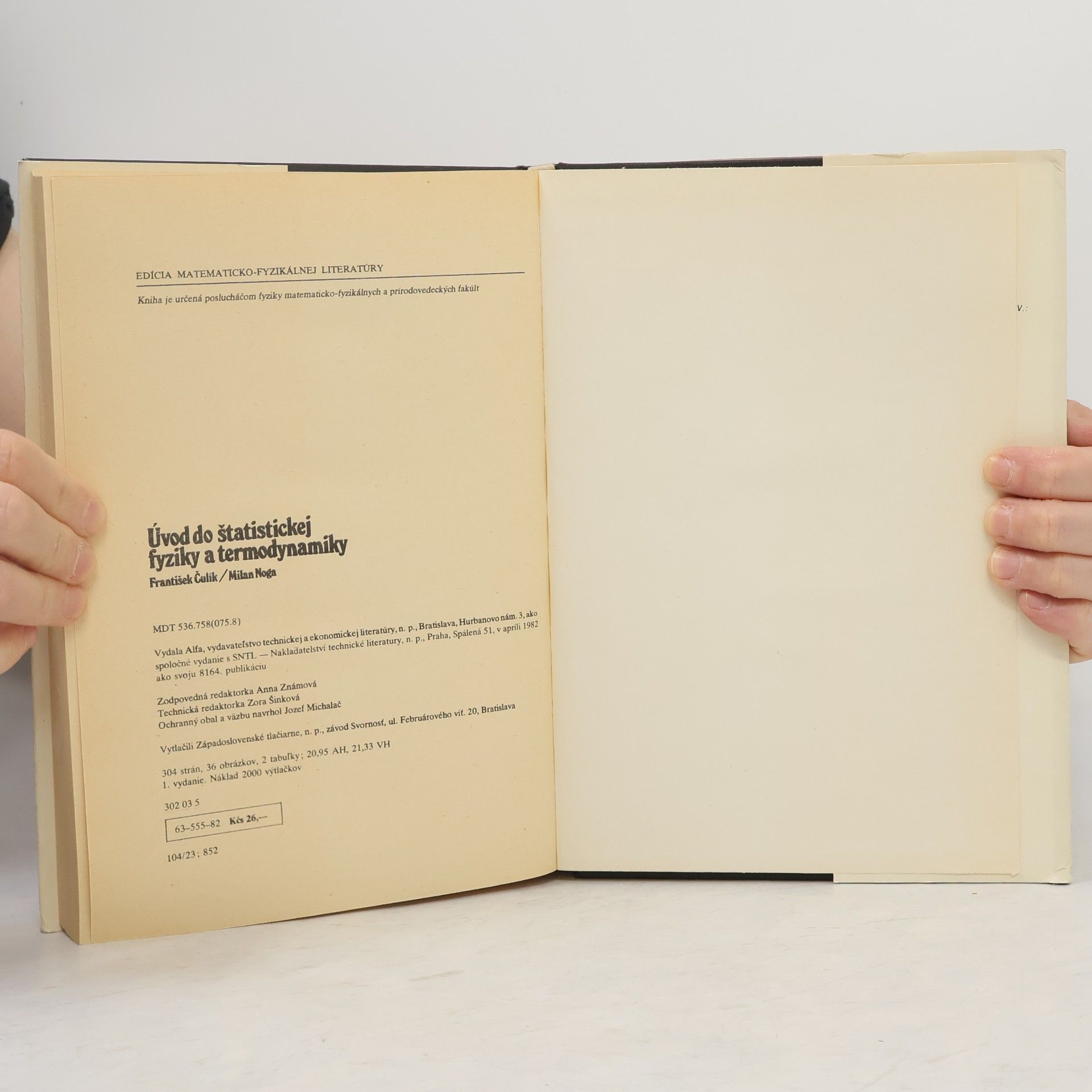 František Čulík Úvod do štatistickej fyziky a termodynamiky: Vysokoškolská učebnica pre poslucháčov matematicko-fyzikálnych a prírodovedeckých fakúlt vysokých škôl