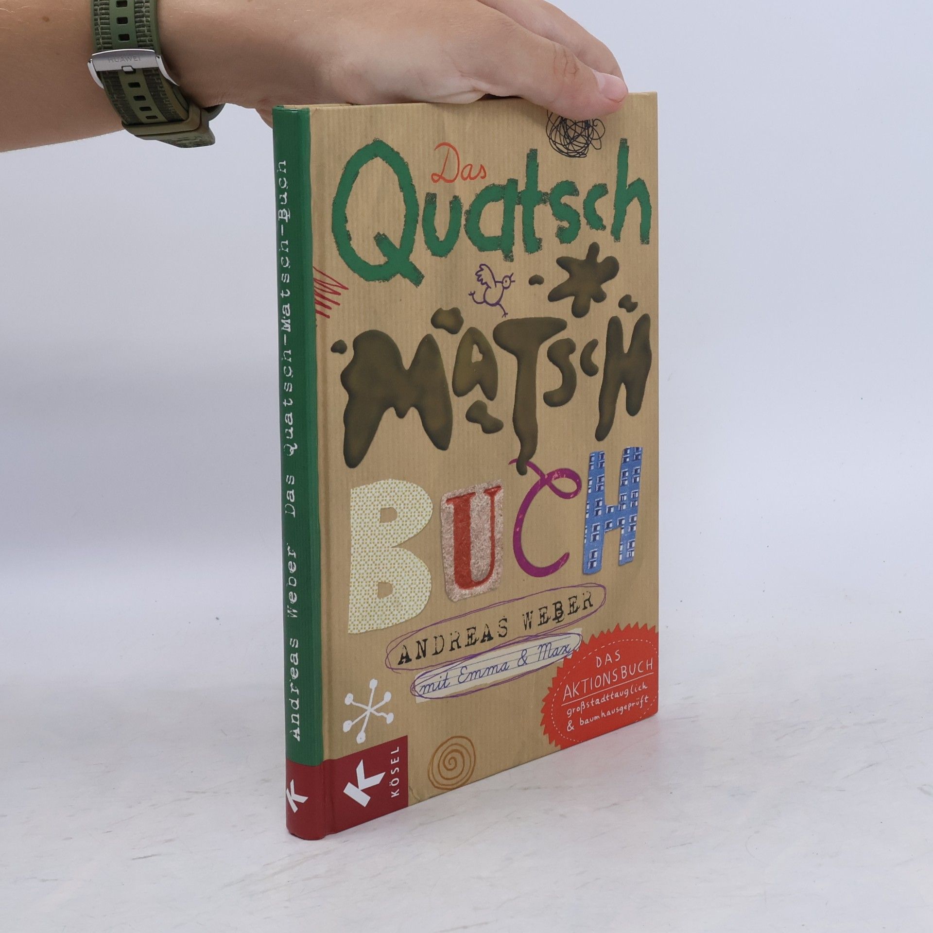 Andreas Weber Das Quatsch-Matsch-Buch
