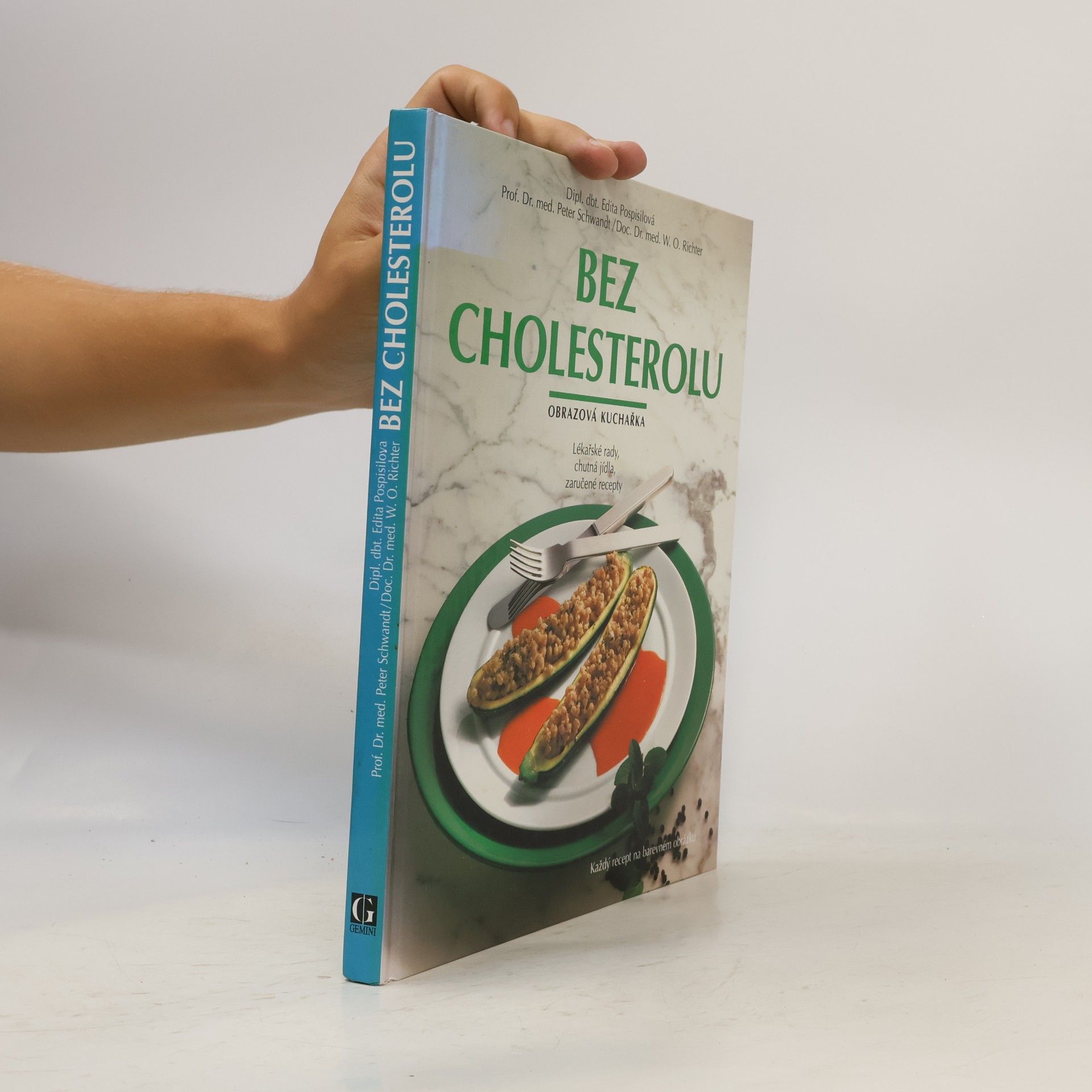 Bez cholesterolu: Obrazová kuchařka: Lékařské rady, chutná jídla, zaručené recepty