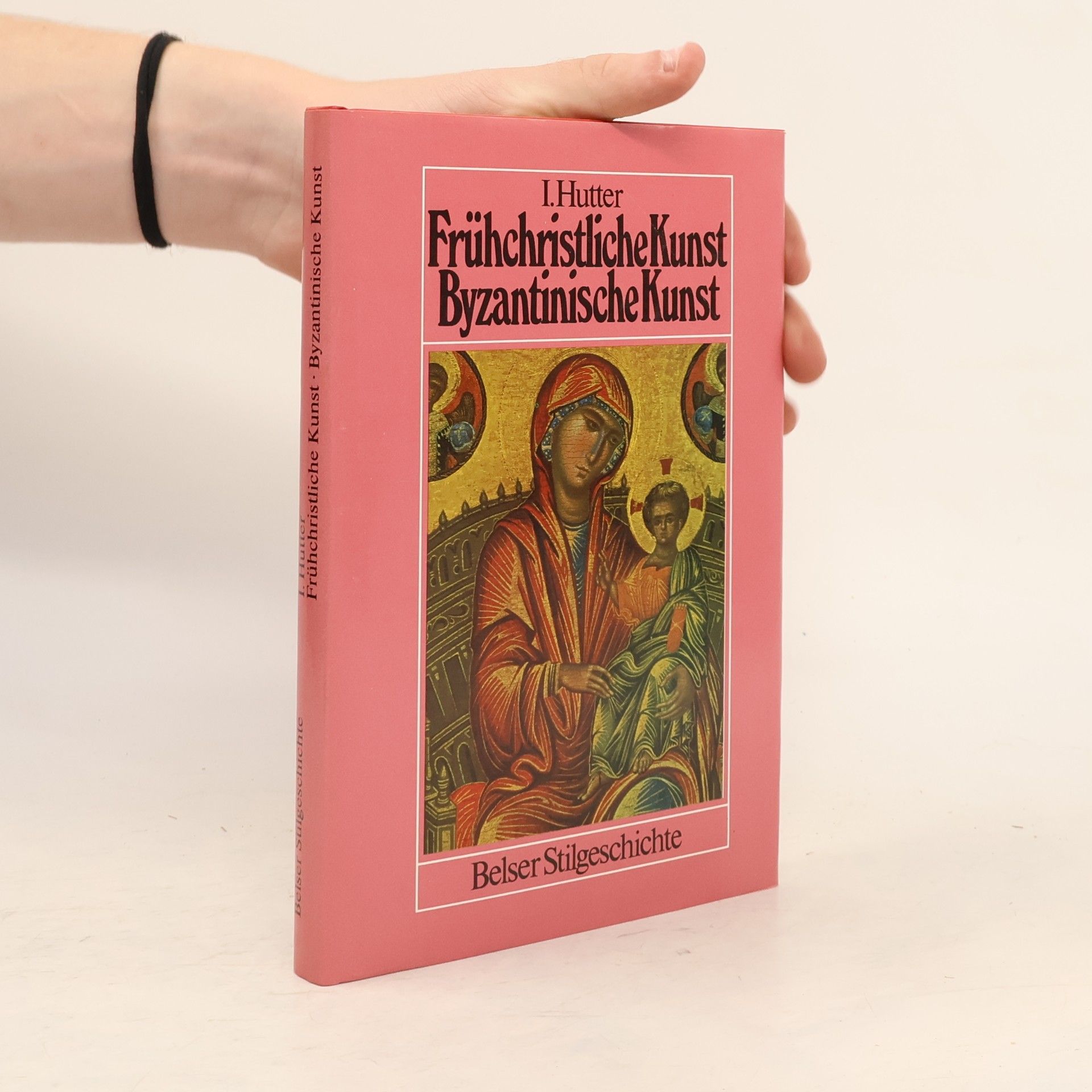 Irmgard Hutter Frühchristliche Kunst, Byzantinische Kunst
