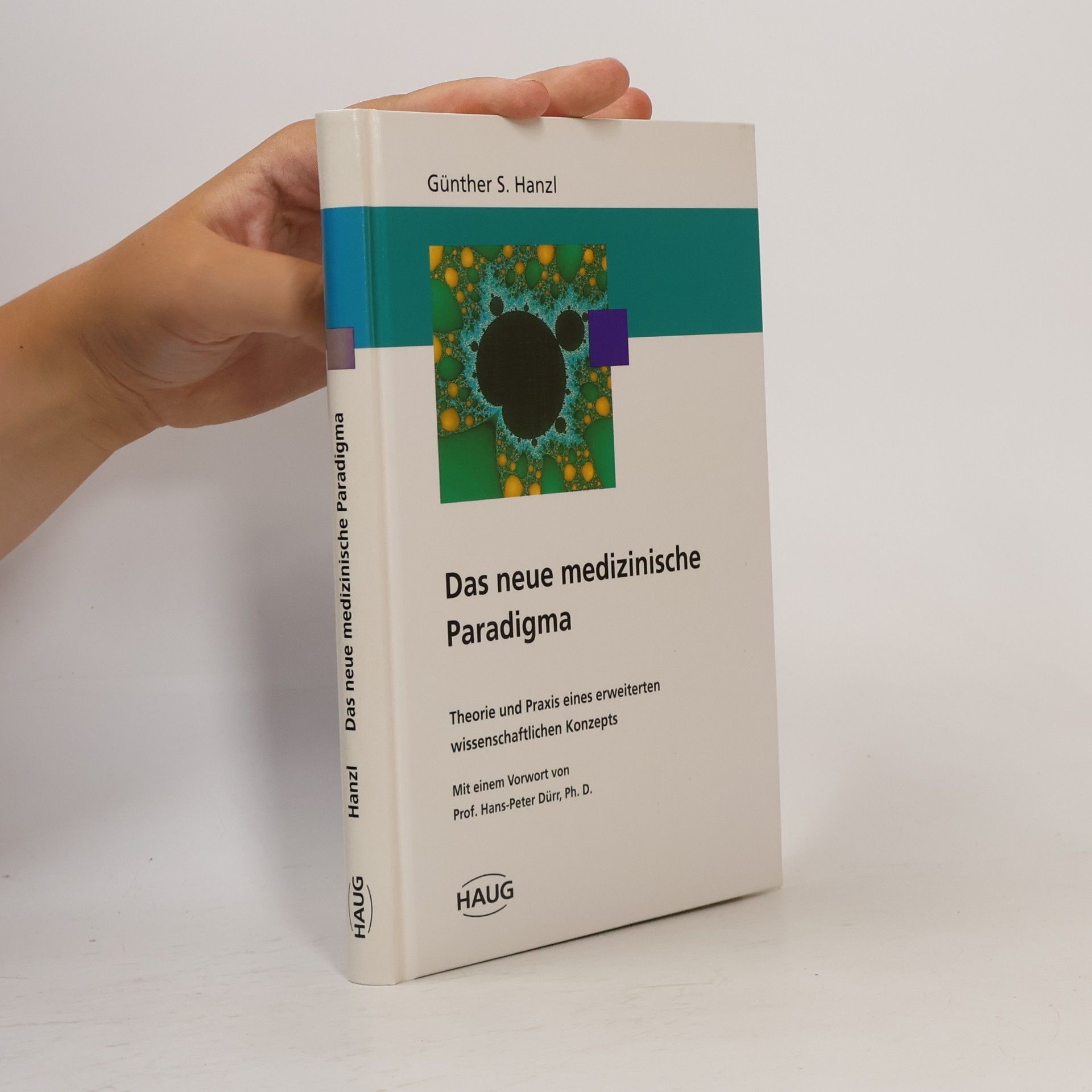 Günther S. Hanzl Das neue medizinische Paradigma