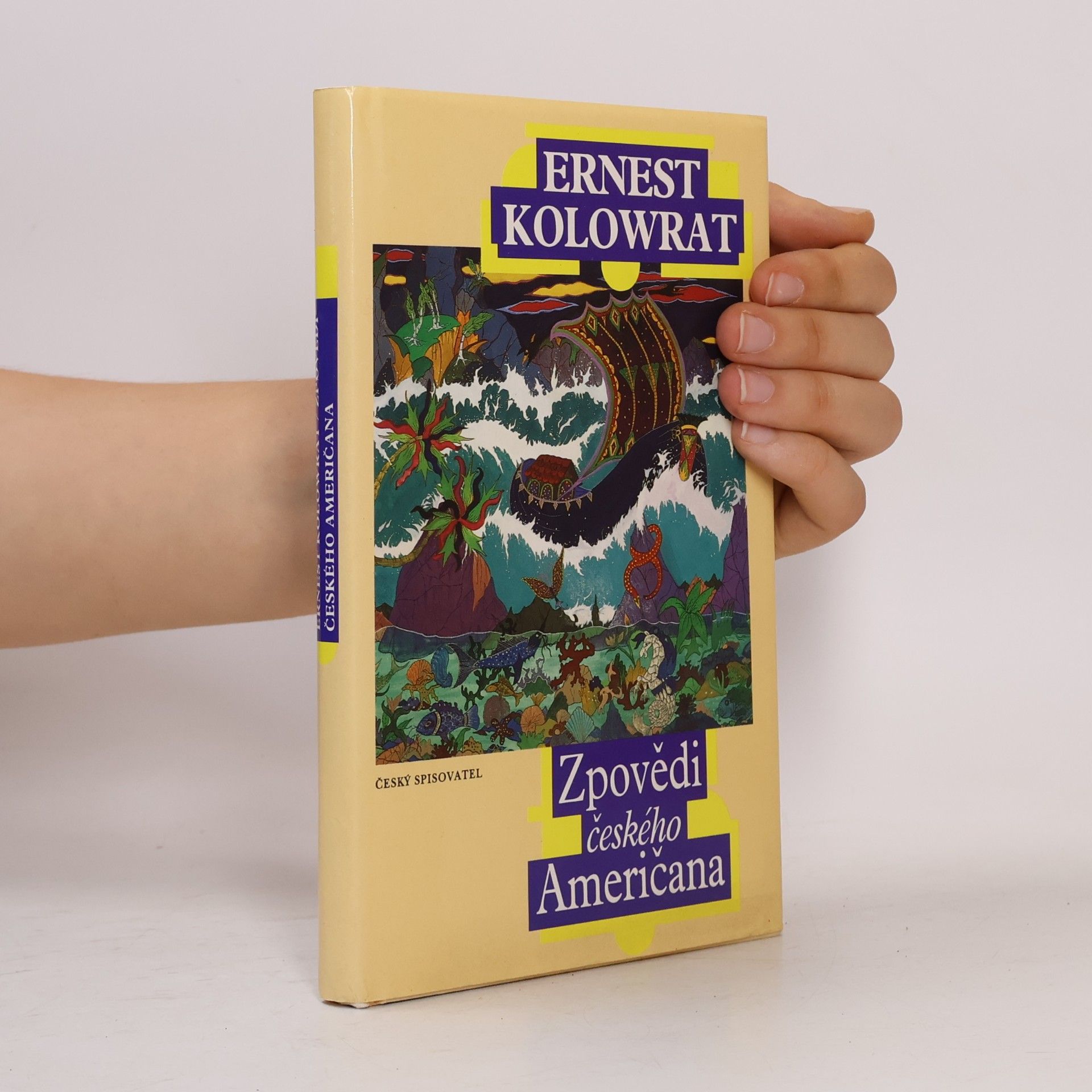Ernest Kolowrat Zpovědi českého Američana