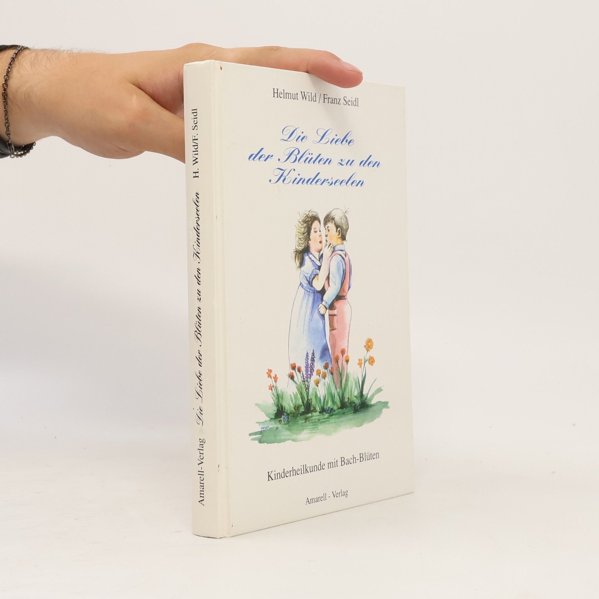 Helmut Wild Die Liebe der Blüten zu den Kinderseelen