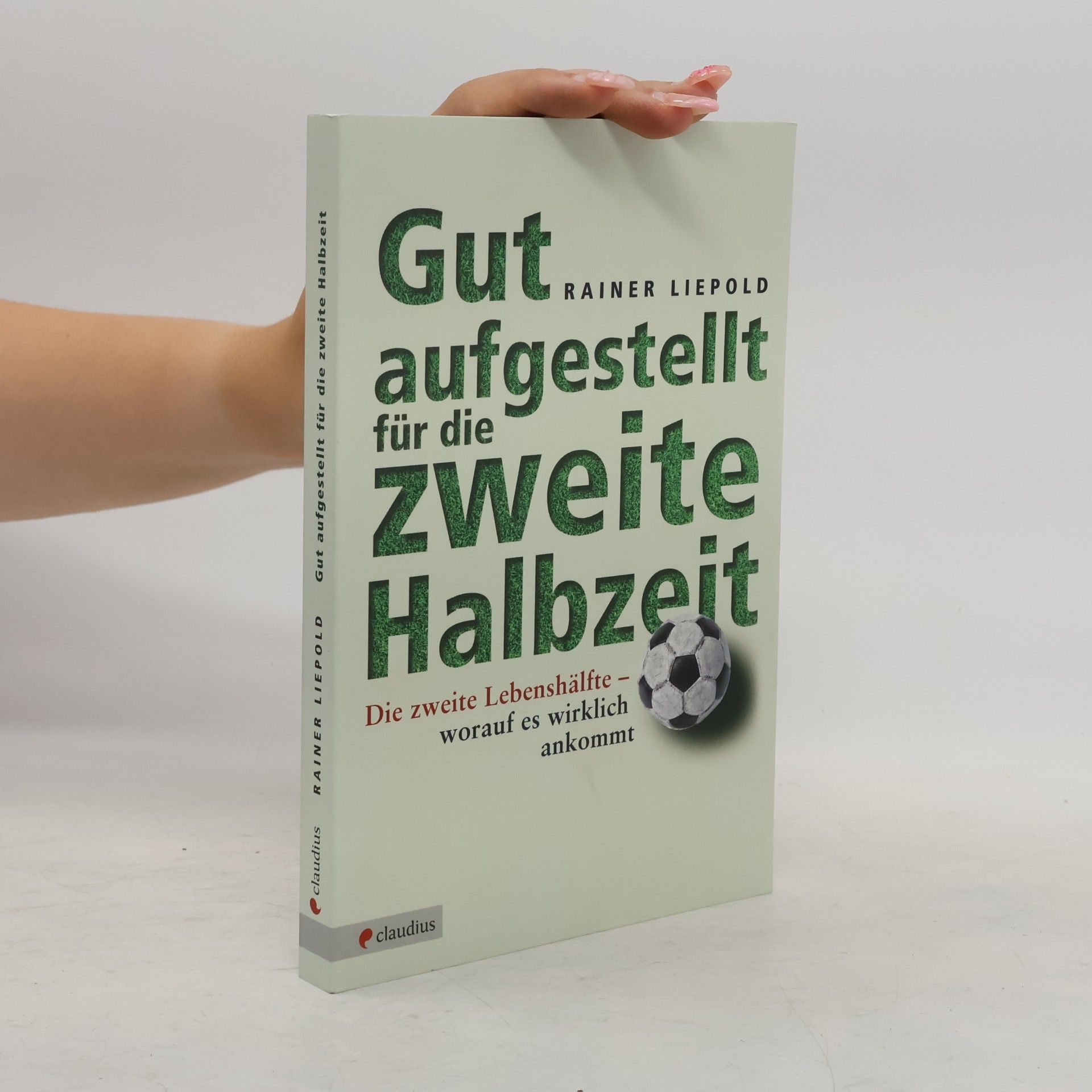 Rainer Liepold Gut aufgestellt für die zweite Halbzeit