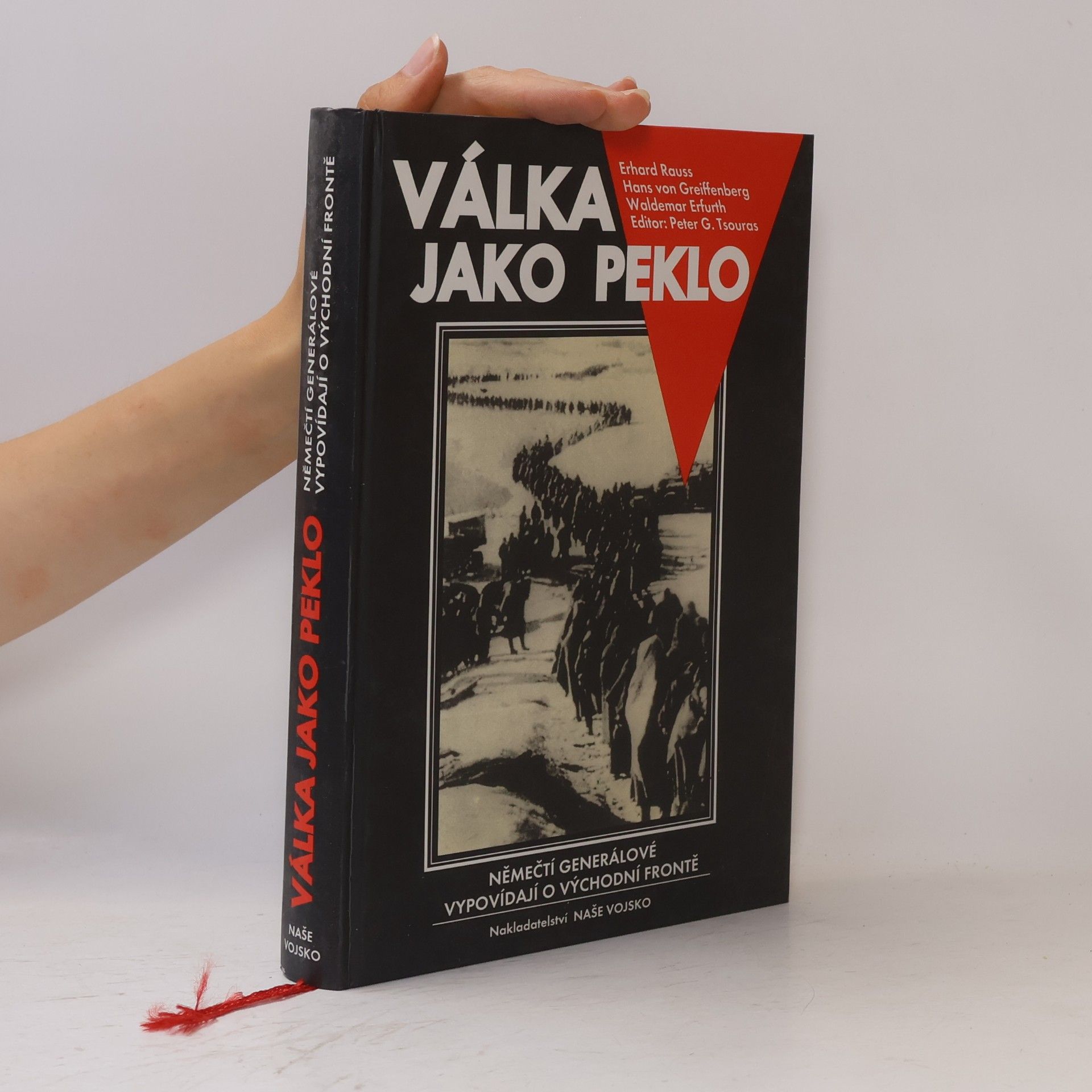 Waldemar Erfurth Válka jako peklo : němečtí generálové vypovídají o východní frontě