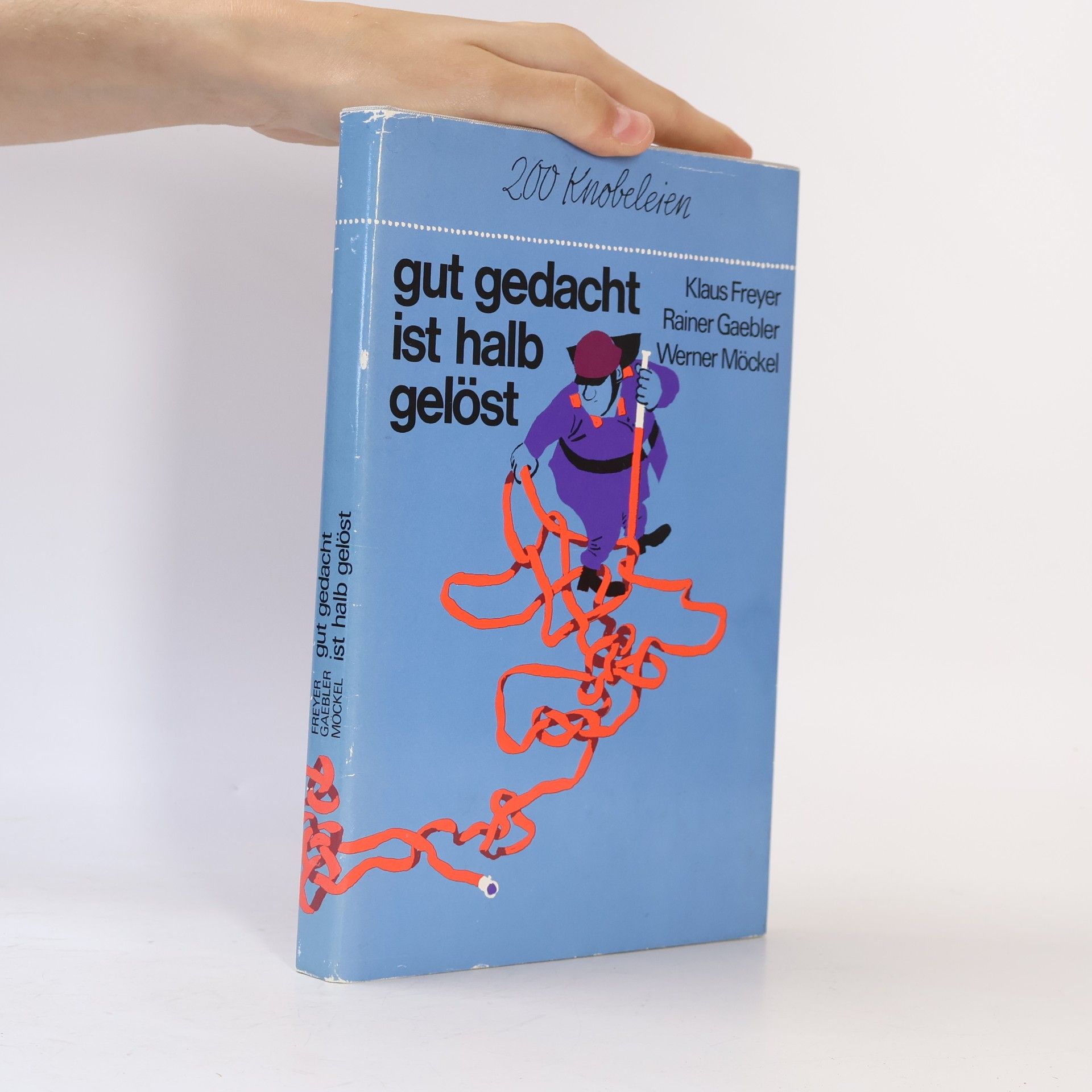 Klaus Freyer Gut gedacht ist halb gelöst