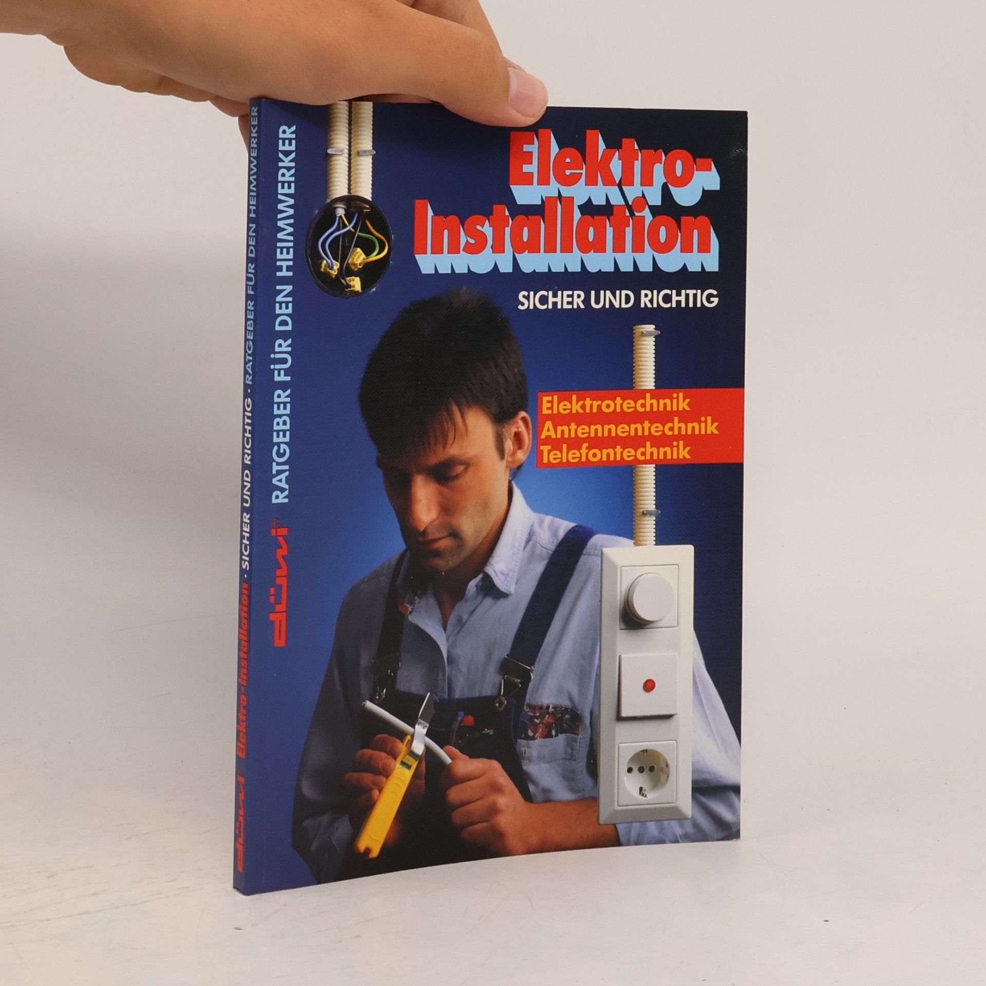 Various authors Elektro Installation. Sicher und Richtig