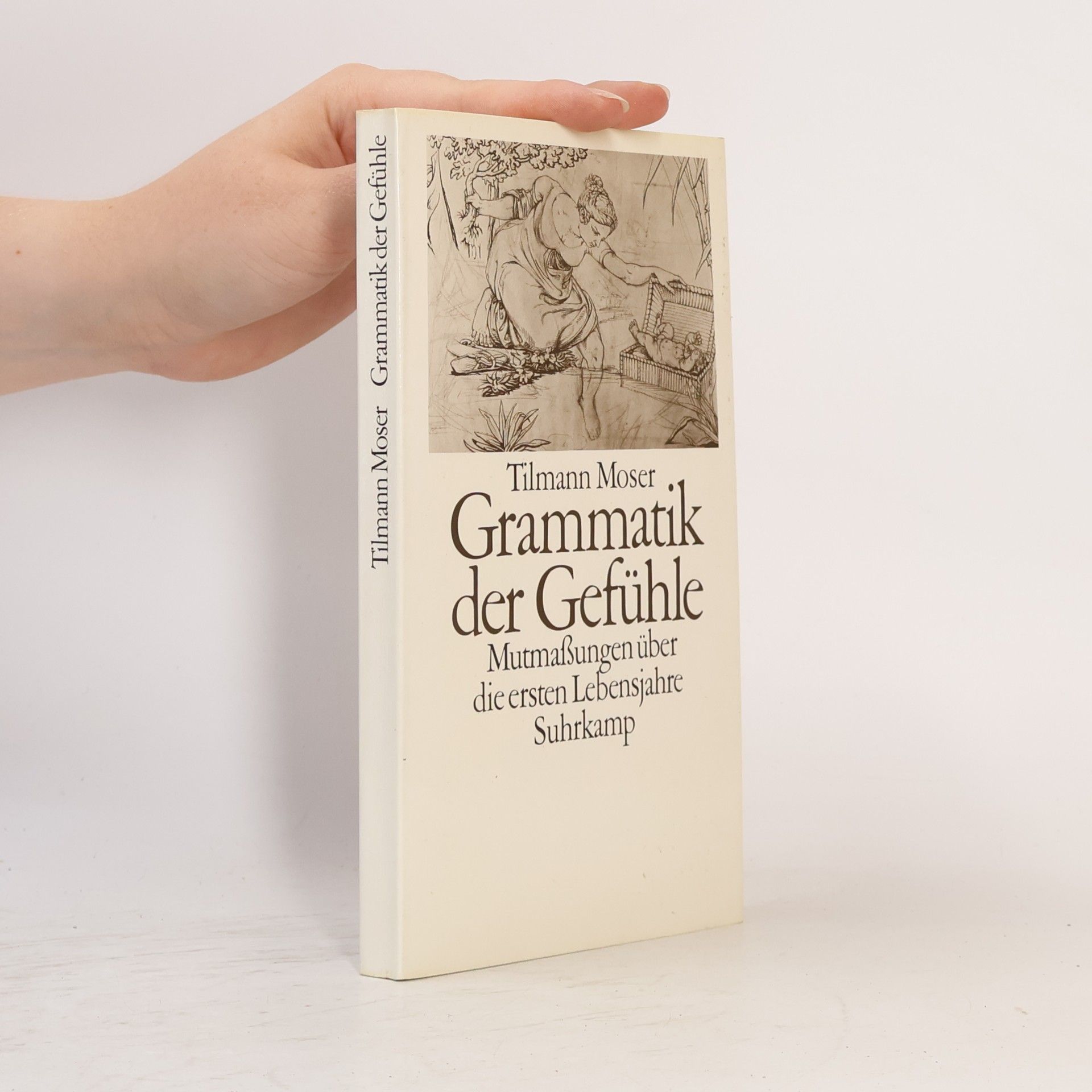 Tilmann Moser Grammatik der Gefühle