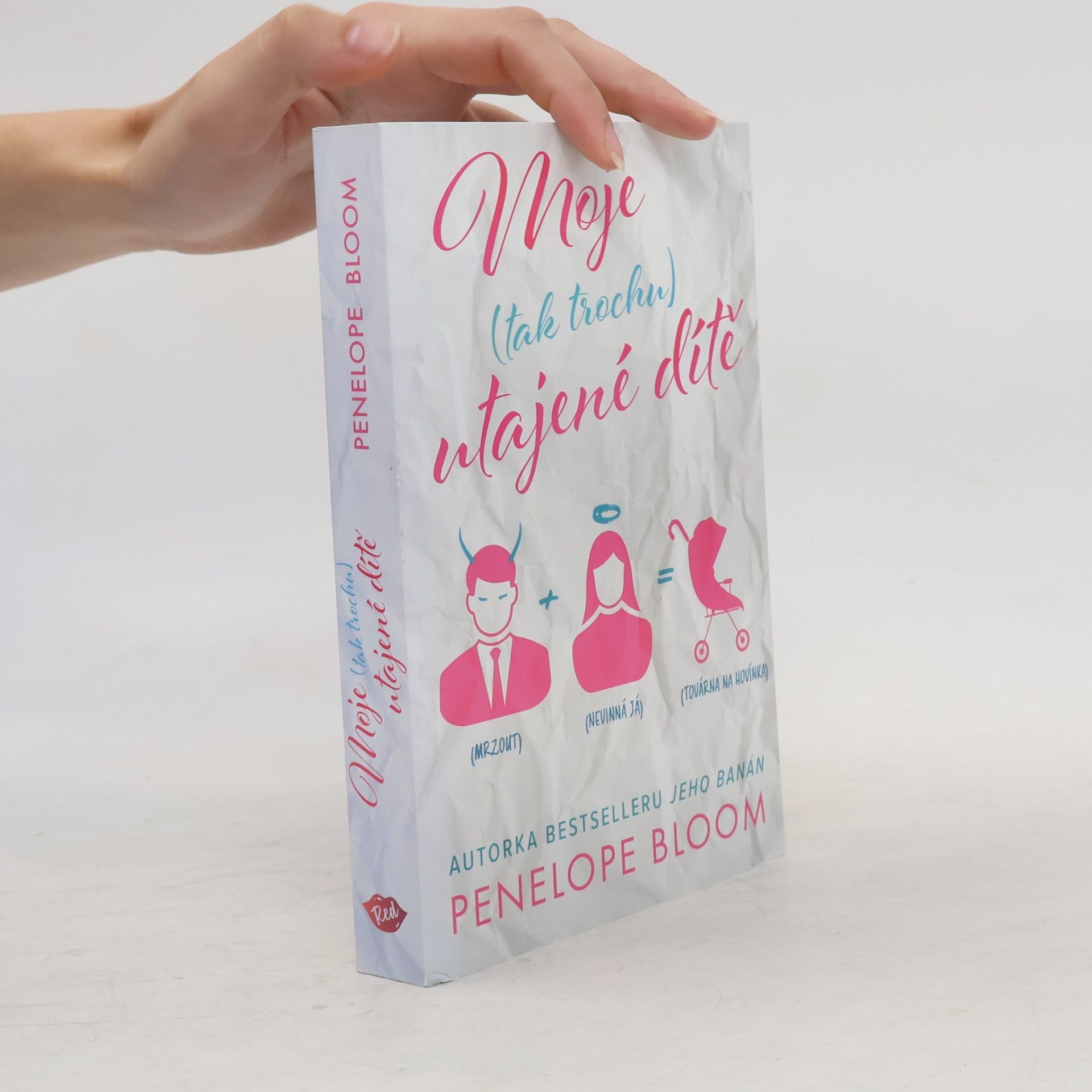 Penelope Bloom Moje (tak trochu) utajené dítě