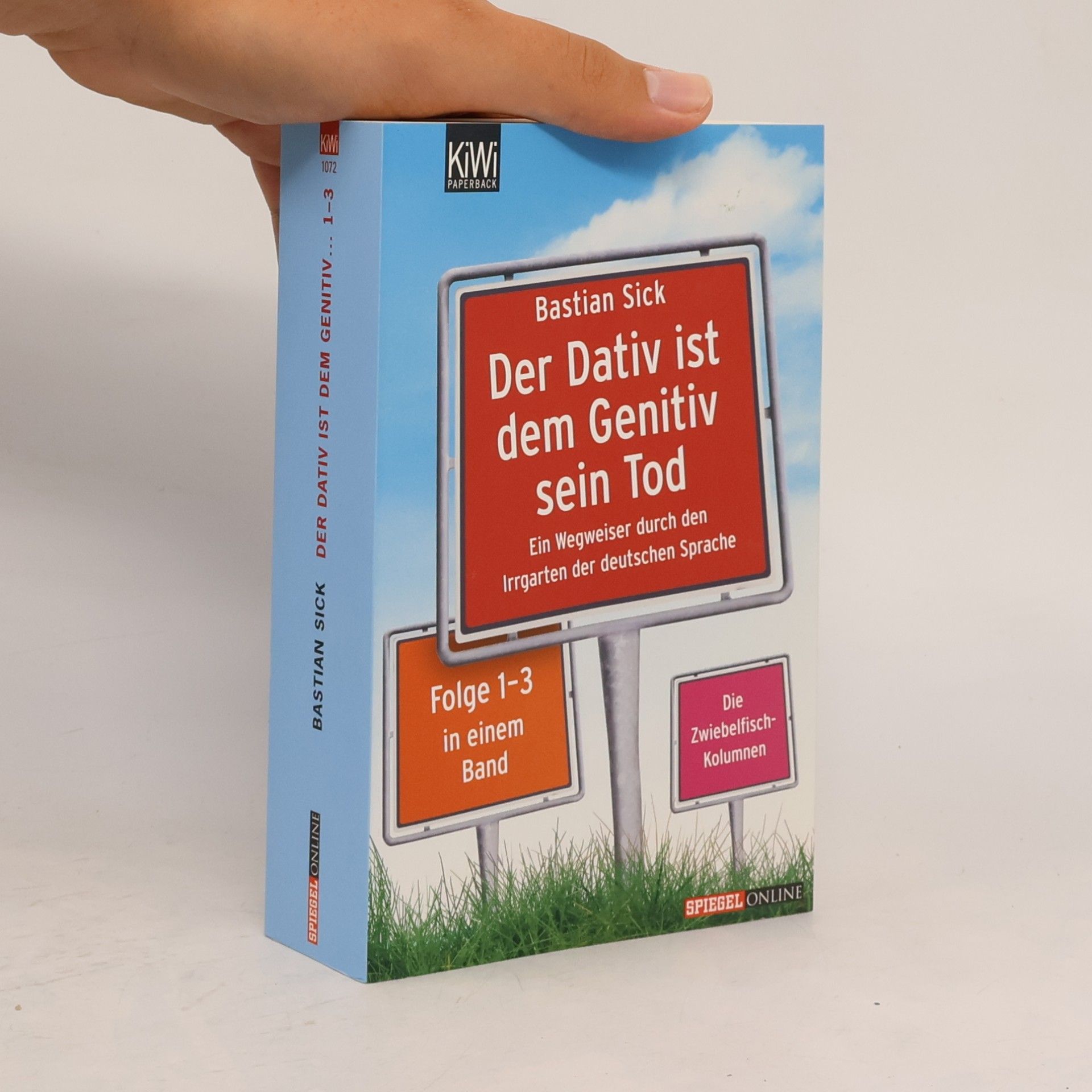Bastian Sick Der Dativ ist dem Genitiv sein Tod. Folge 1-3, Ein Wegweiser durch den Irrgarten der deutschen Sprache
