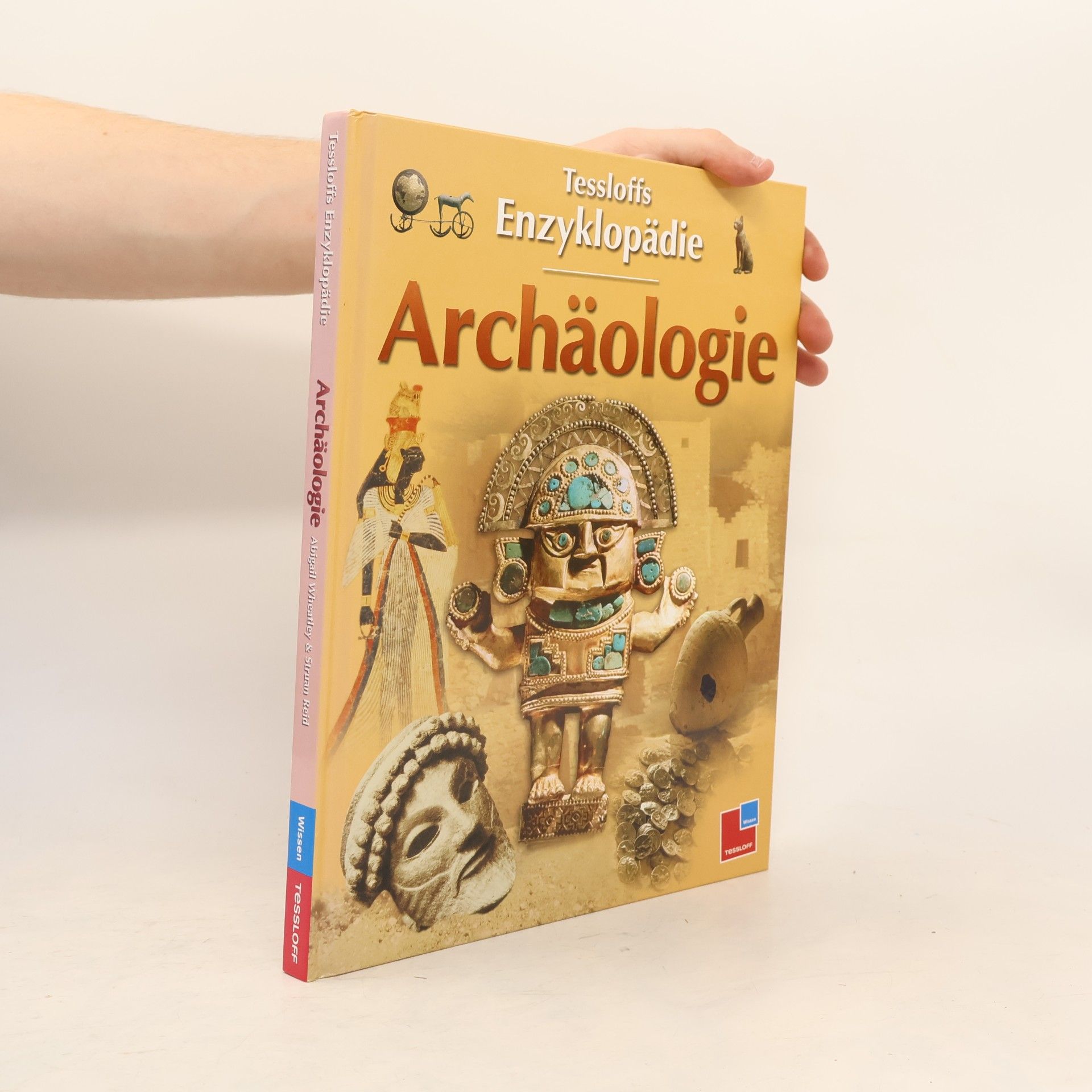 Abigail Wheatley Tessloffs Enzyklopädie Archäologie